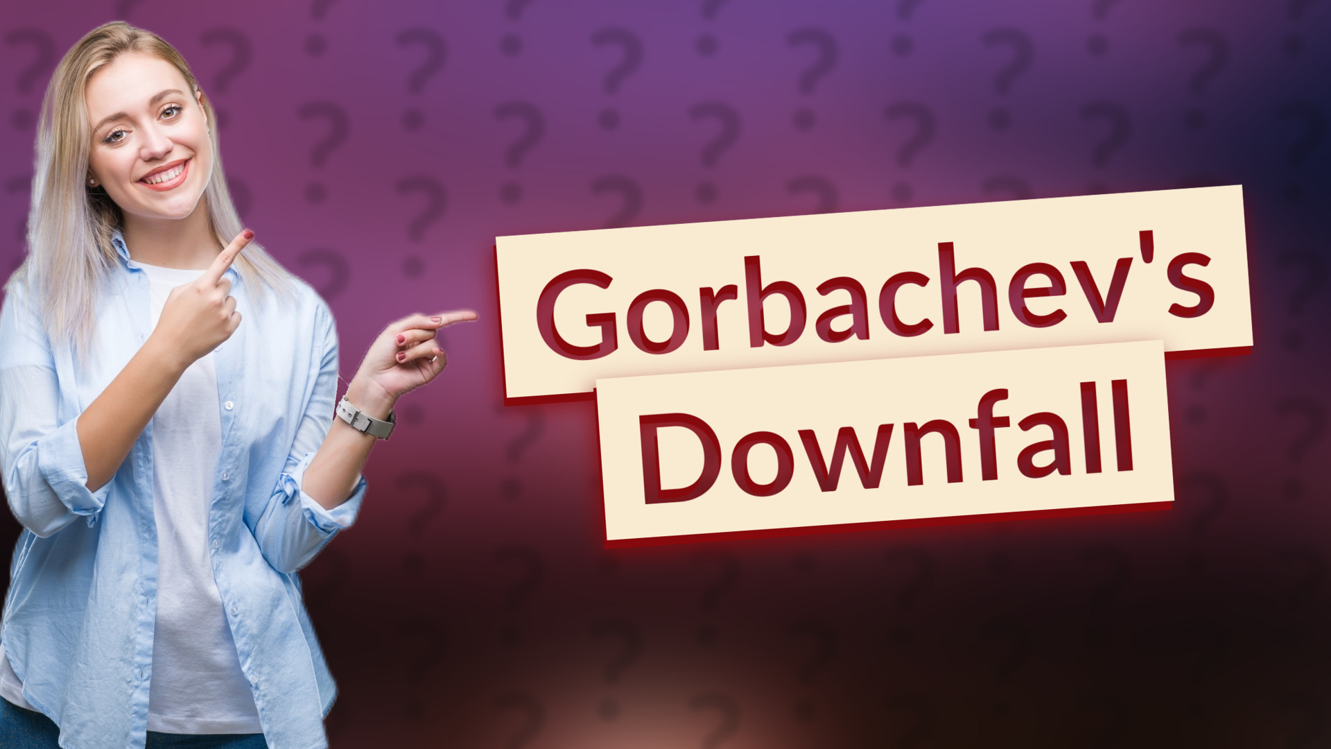 Gorbachev's Downfall