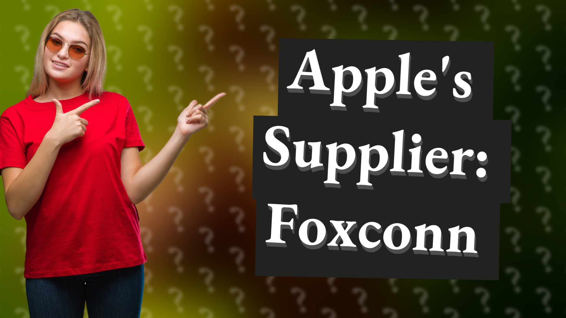 Apple's Supplier: Foxconn