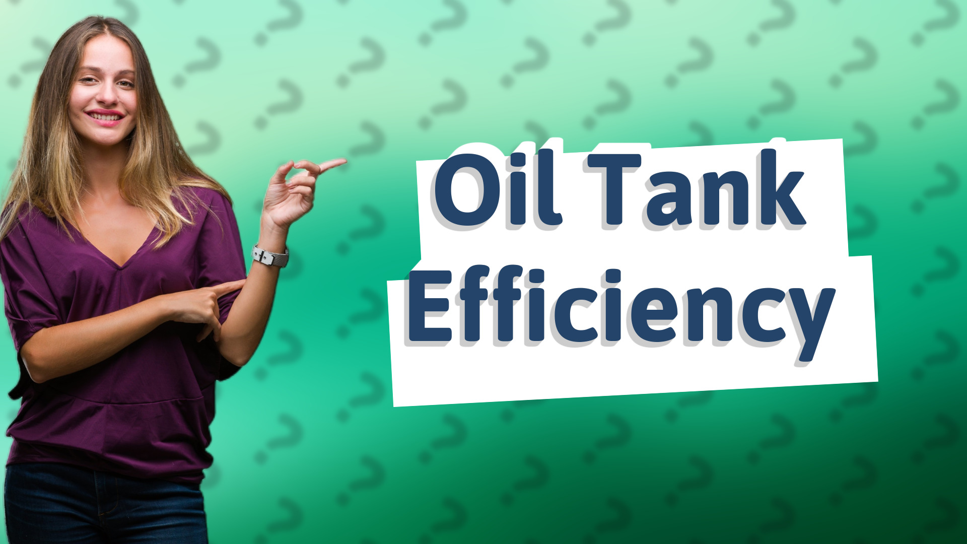 Oil Tank Efficiency