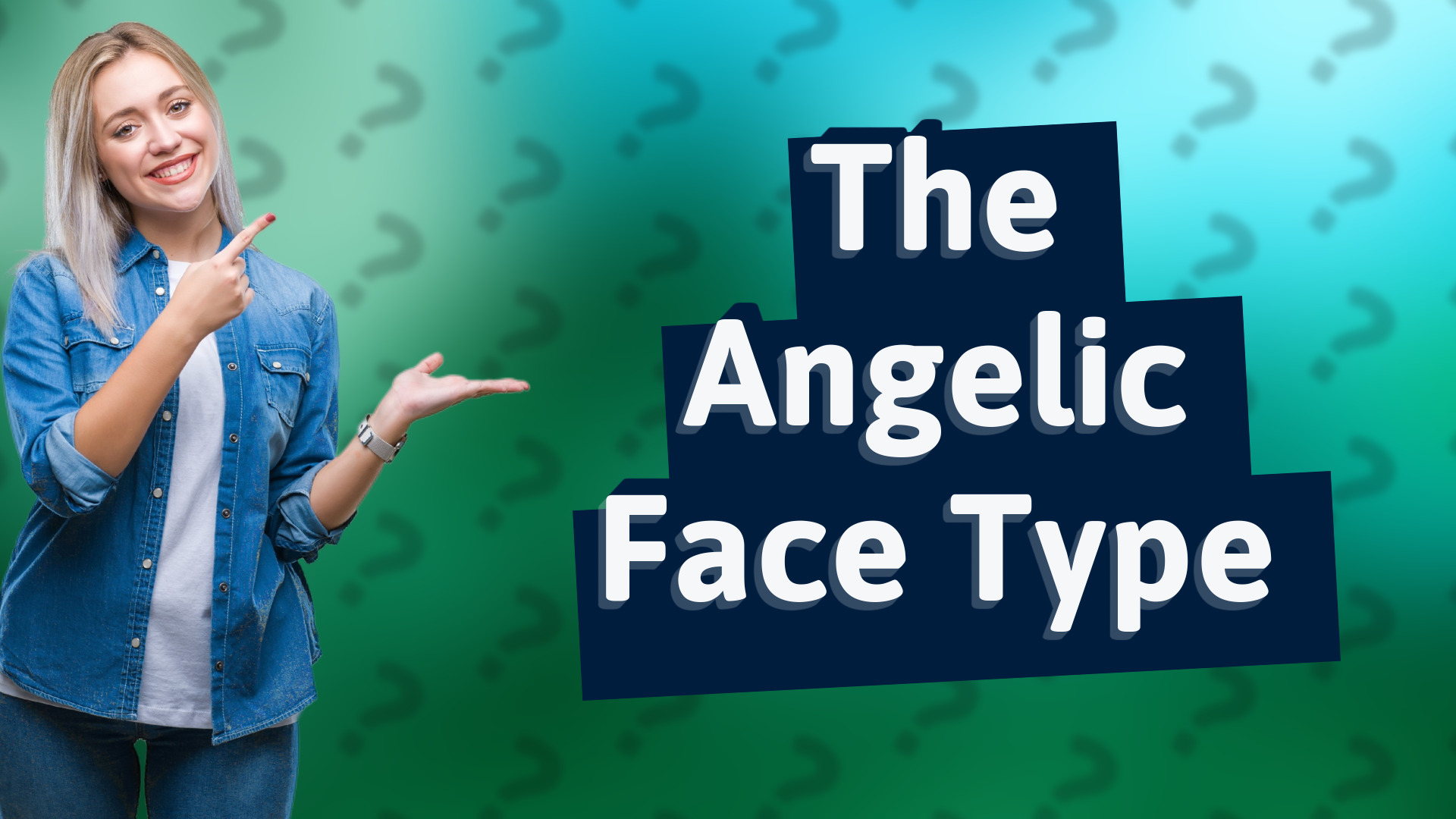 The Angelic Face Type