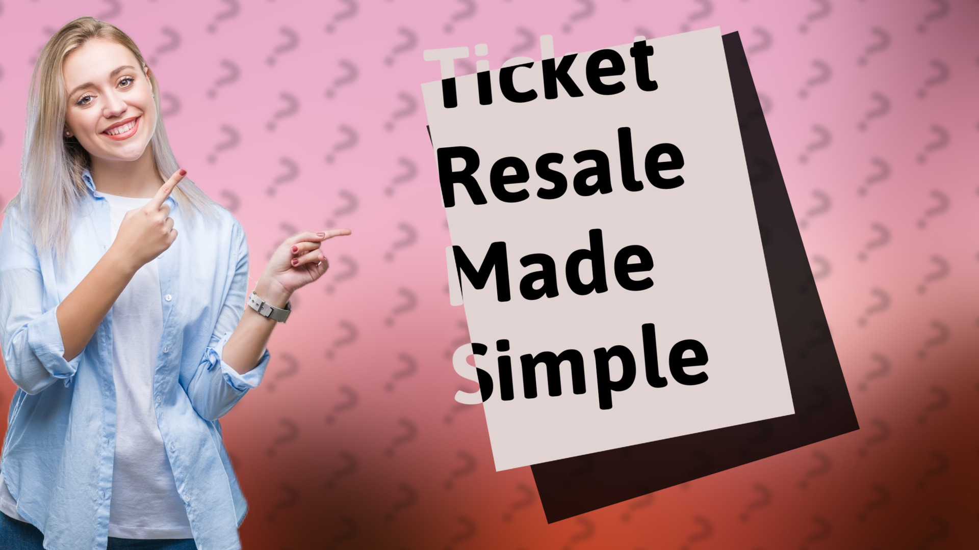 Ticket Resale Made Simple