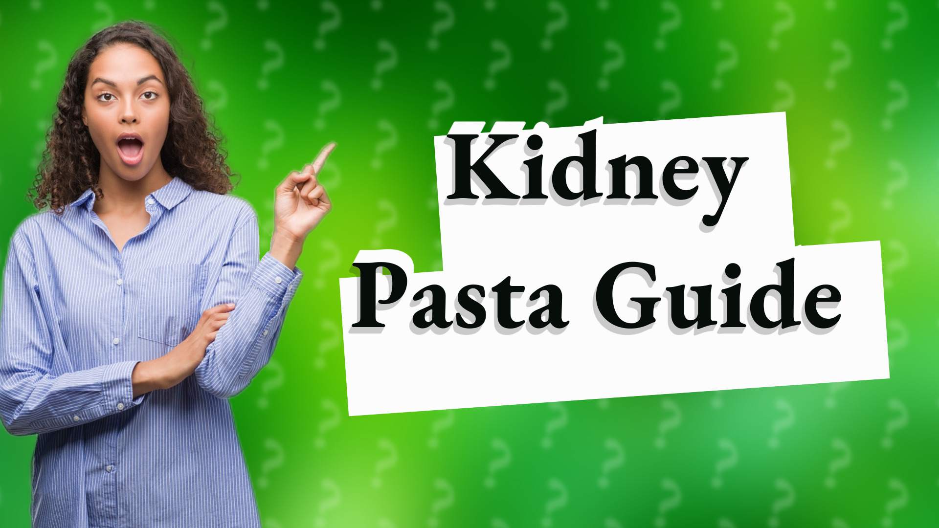 Kidney Pasta Guide