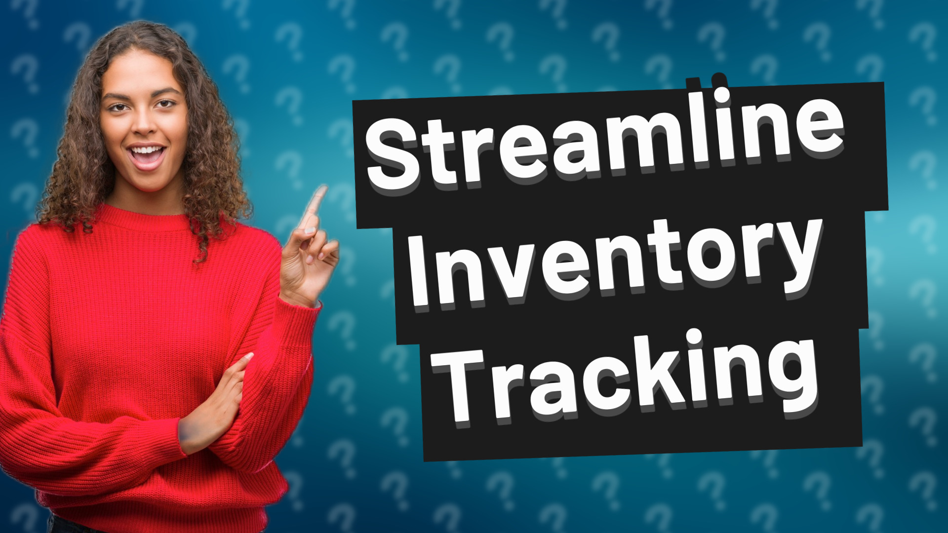 Streamline Inventory Tracking