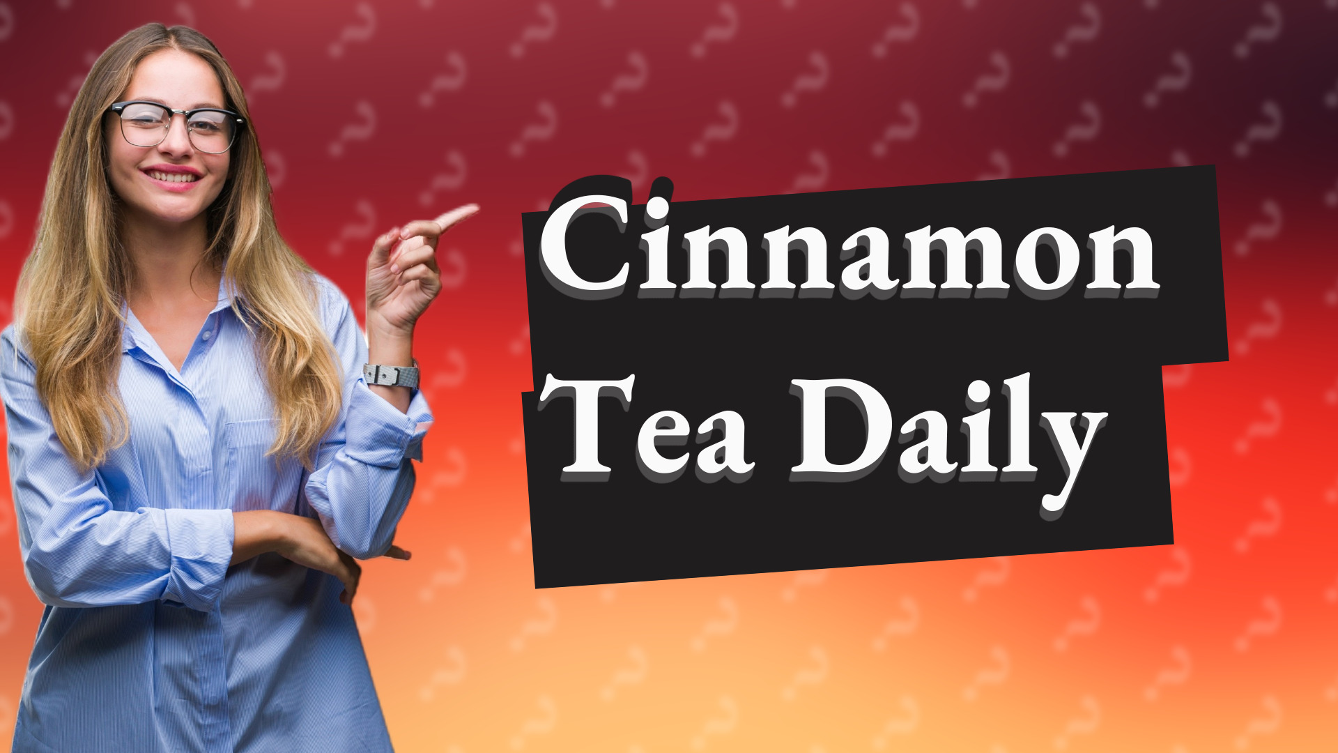 Cinnamon Tea Daily