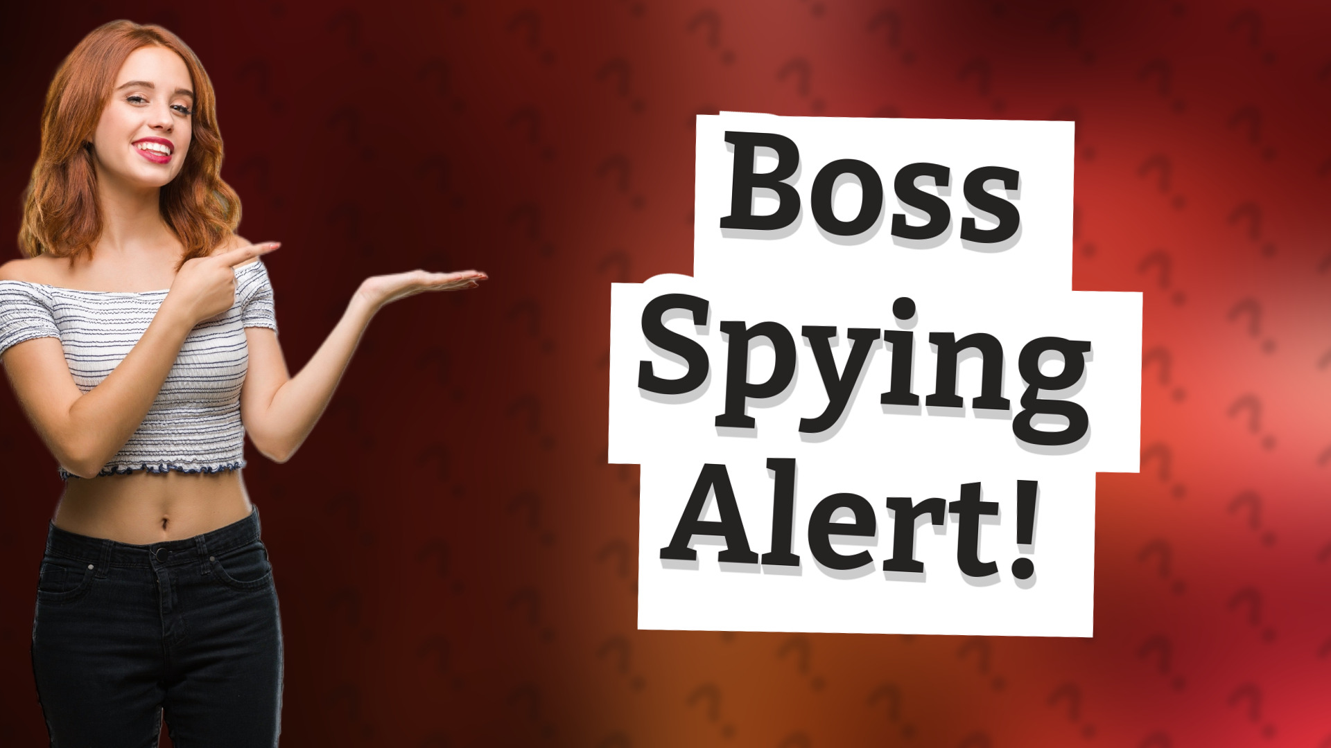 Boss Spying Alert!