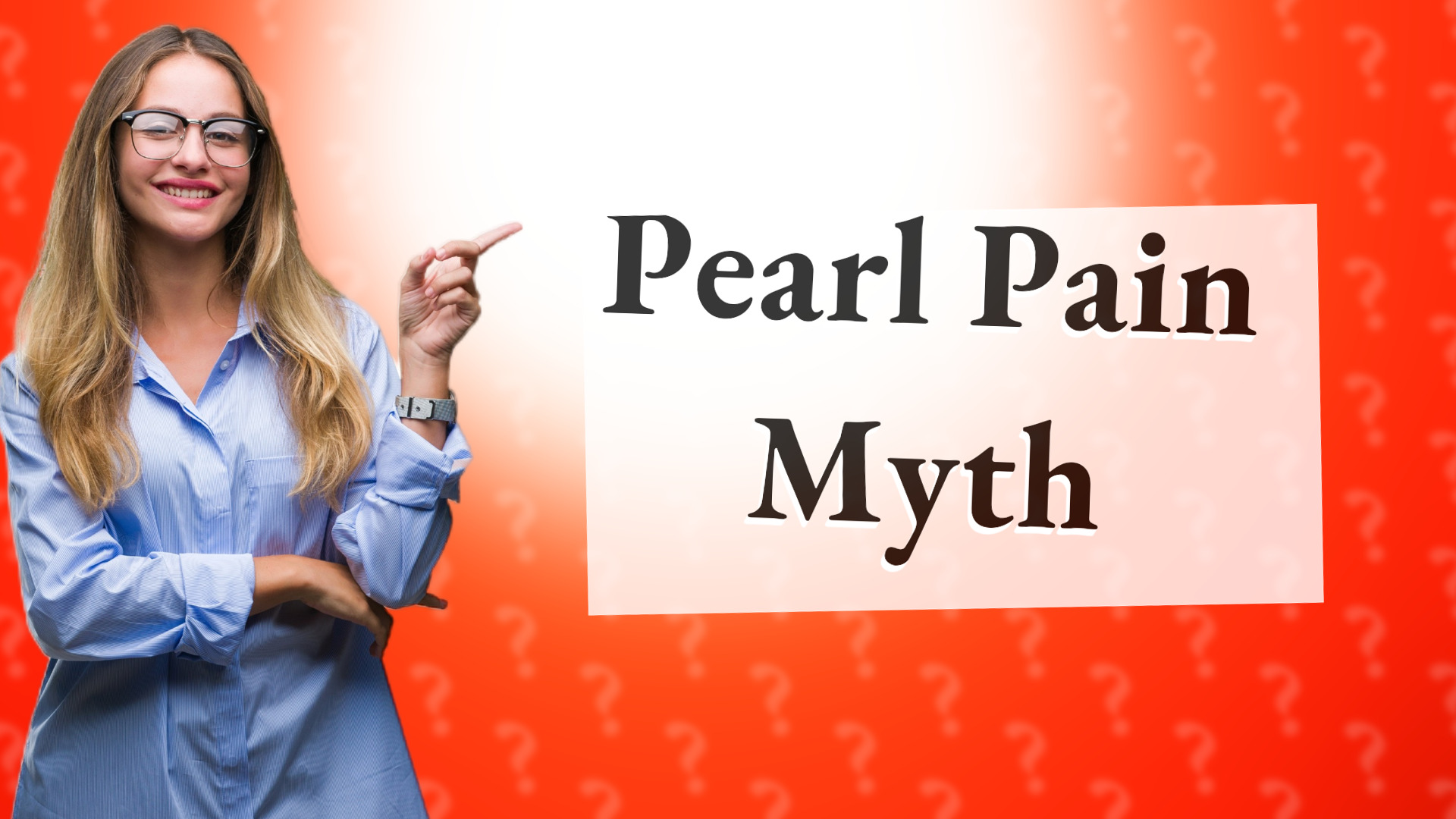Pearl Pain Myth