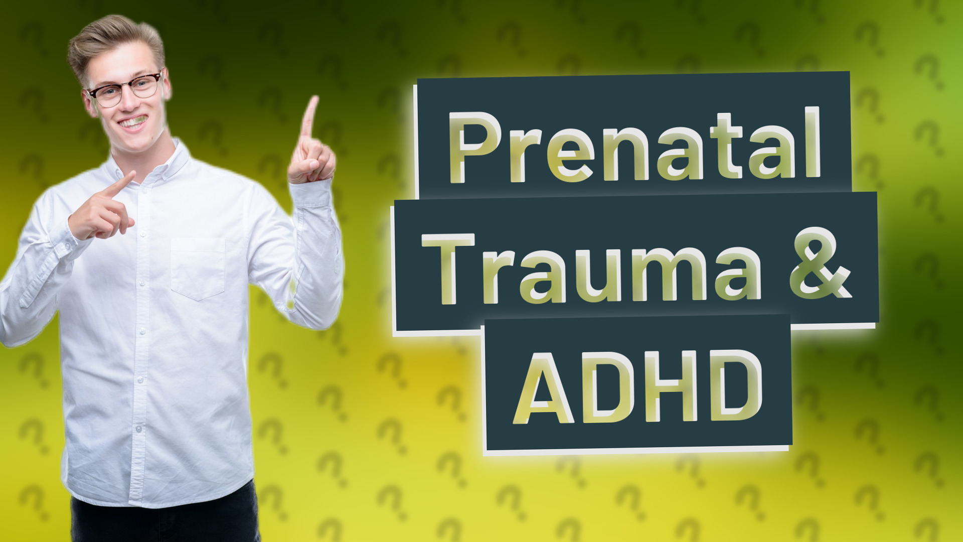 Prenatal Trauma & ADHD