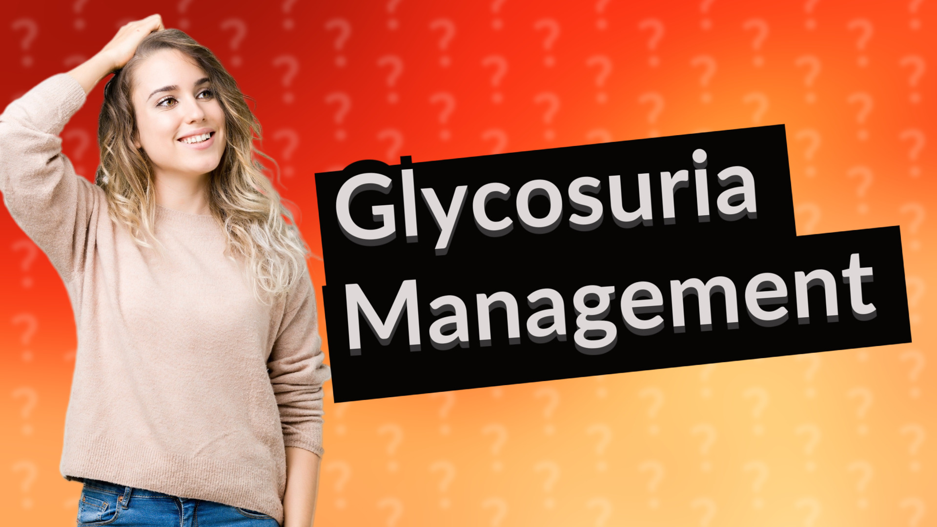 Glycosuria Management