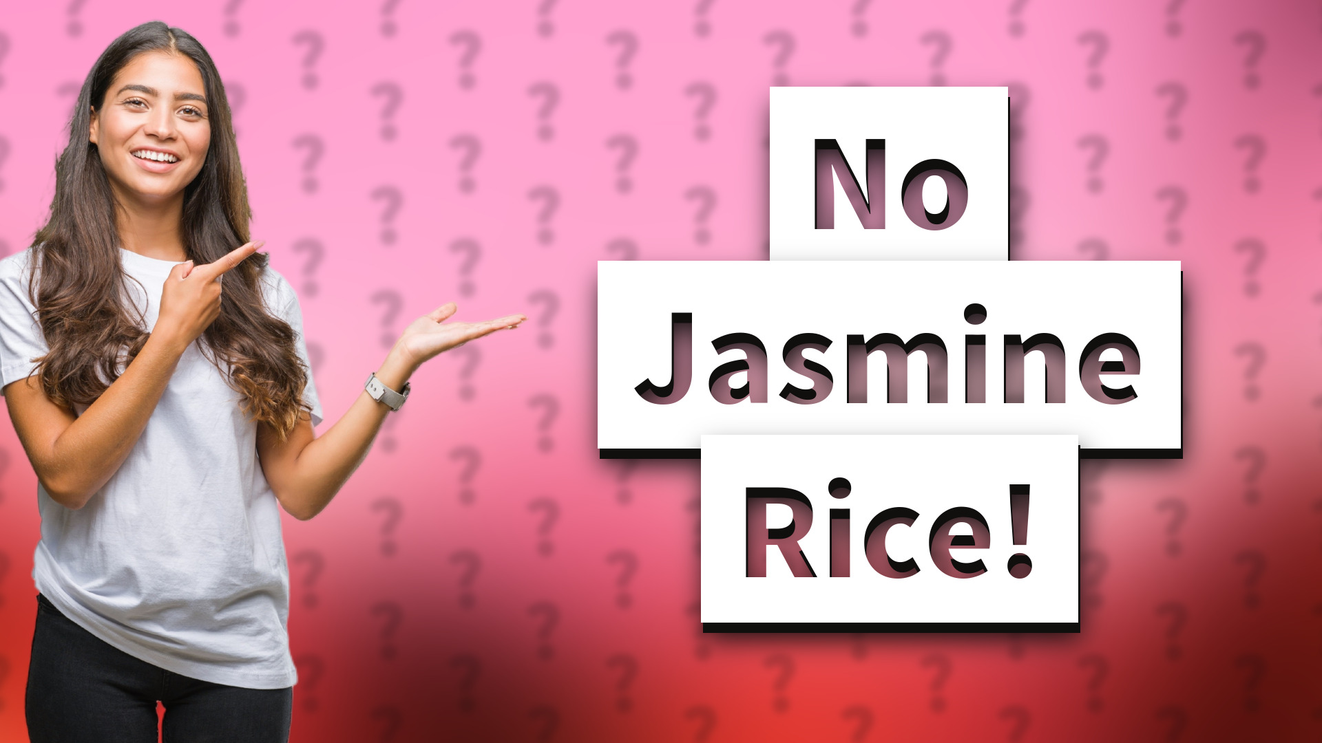 No Jasmine Rice!