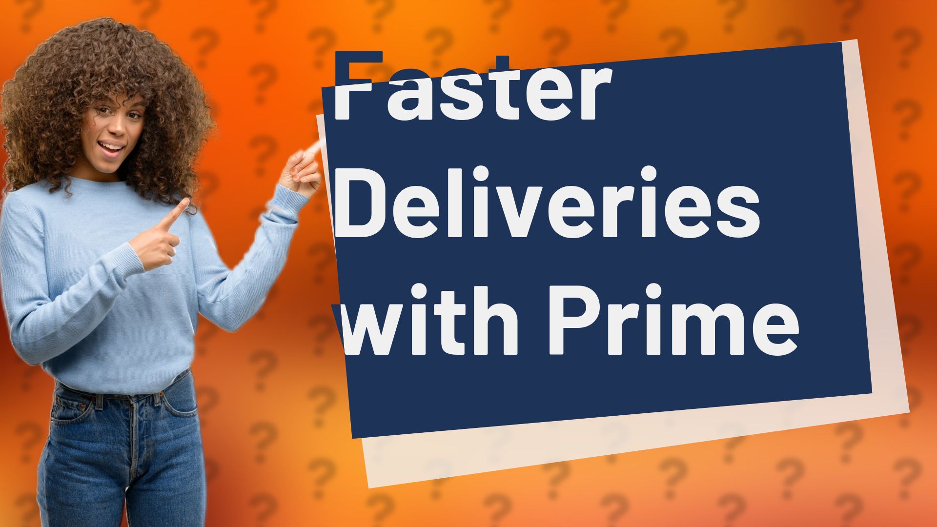 Faster Deliveries with Prime