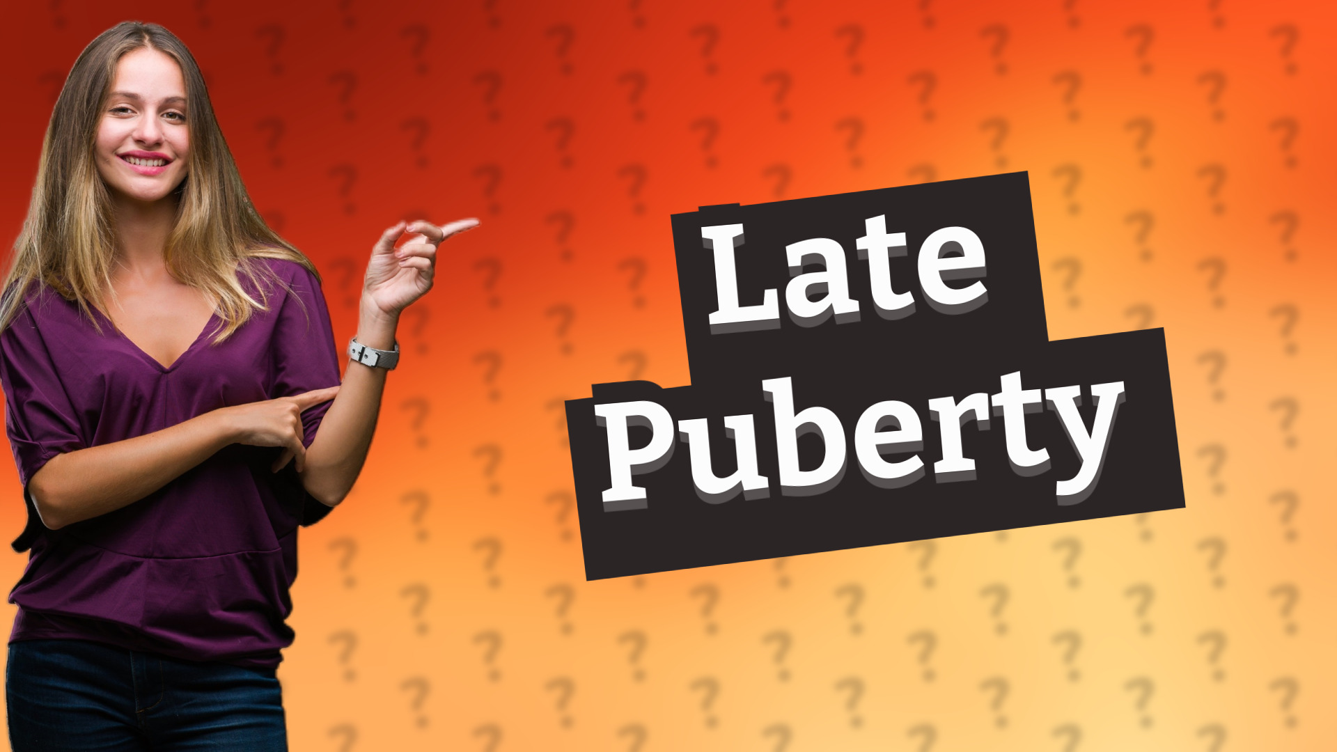Late Puberty