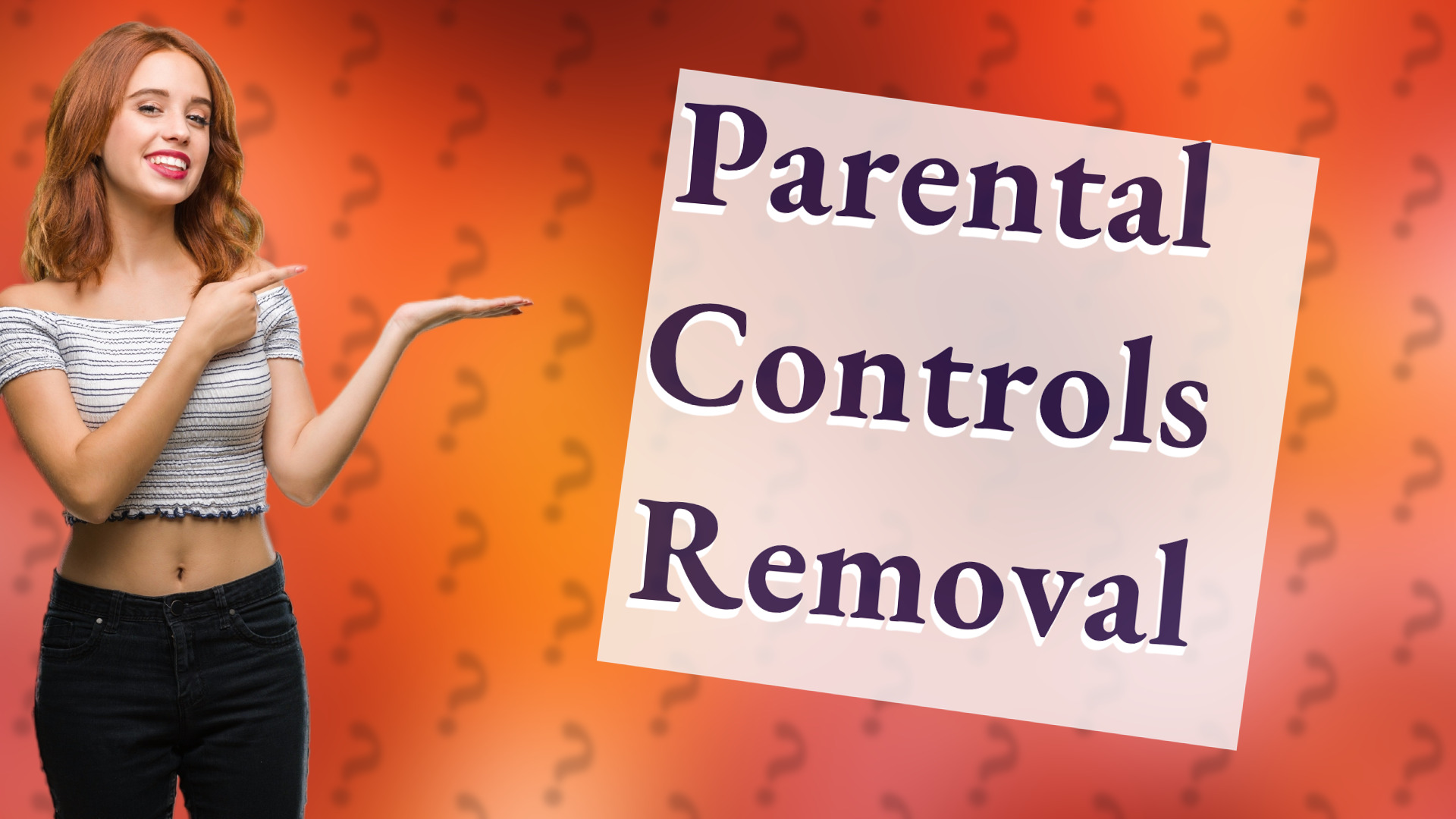 Parental Controls Removal