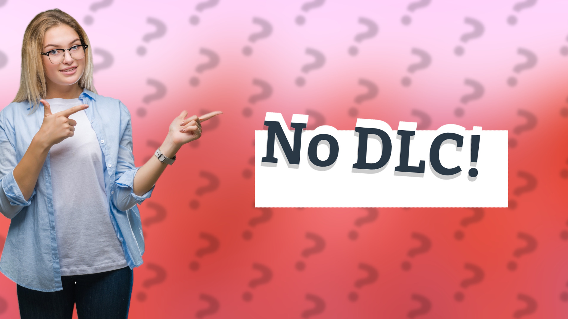 No DLC!