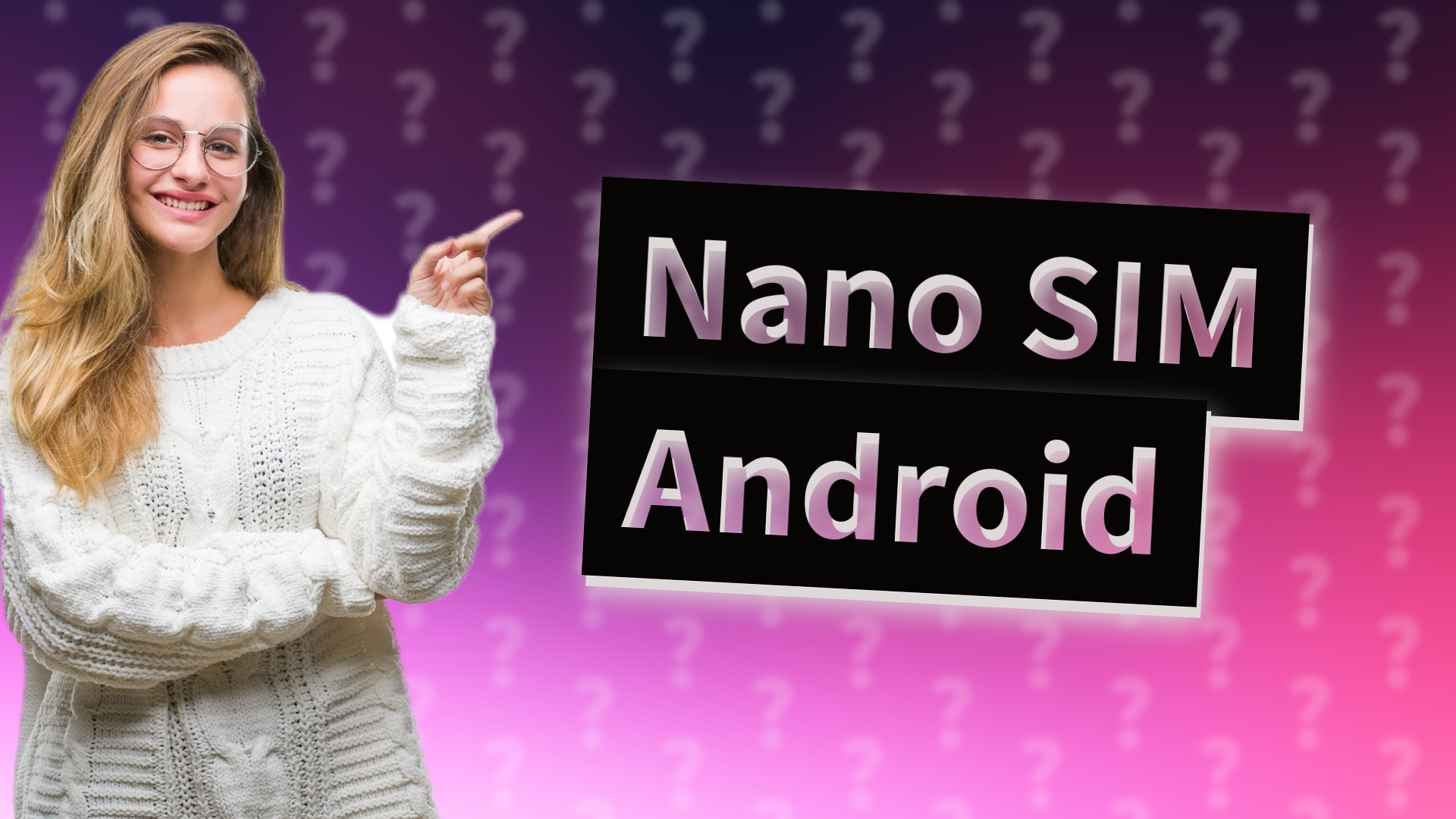 Nano SIM Android
