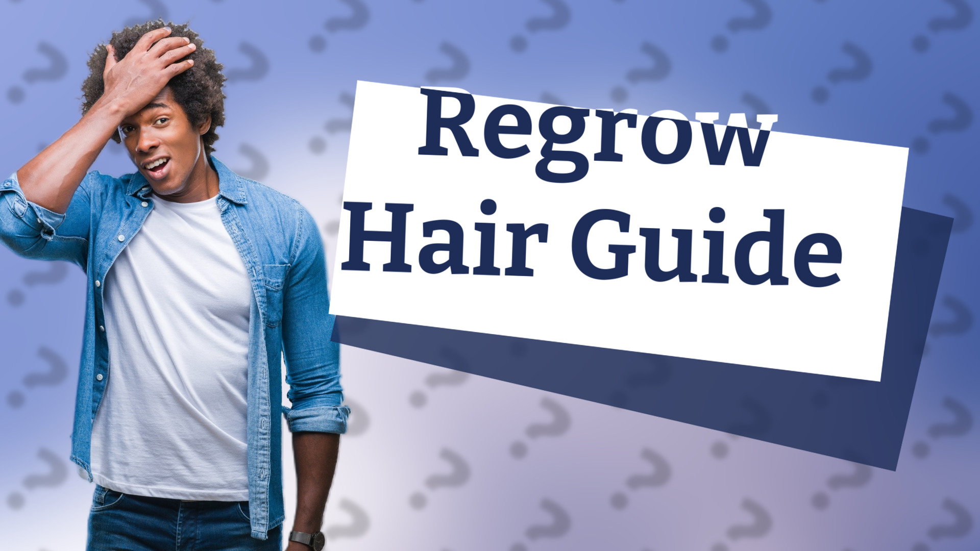 Regrow Hair Guide