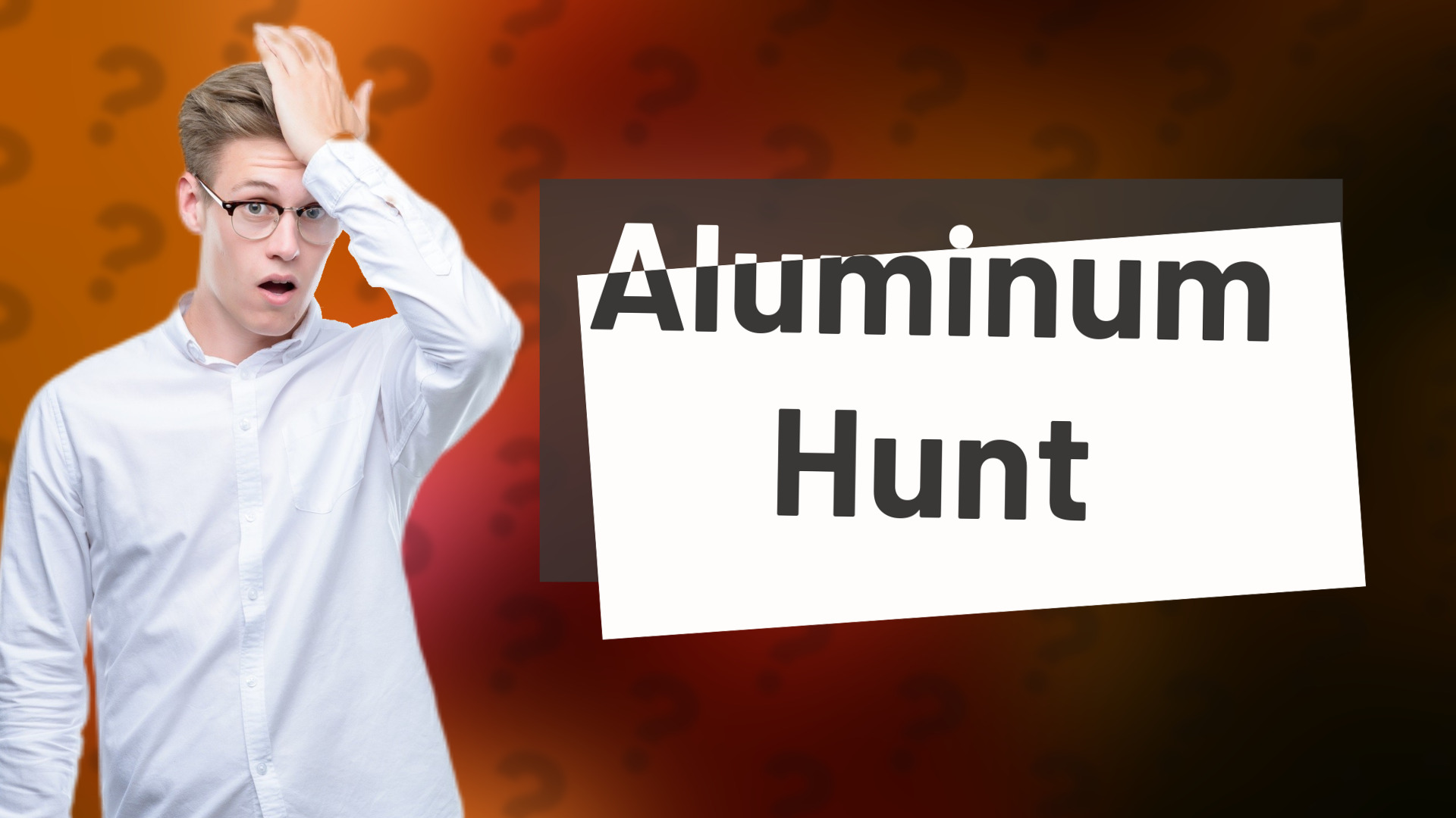 Aluminum Hunt