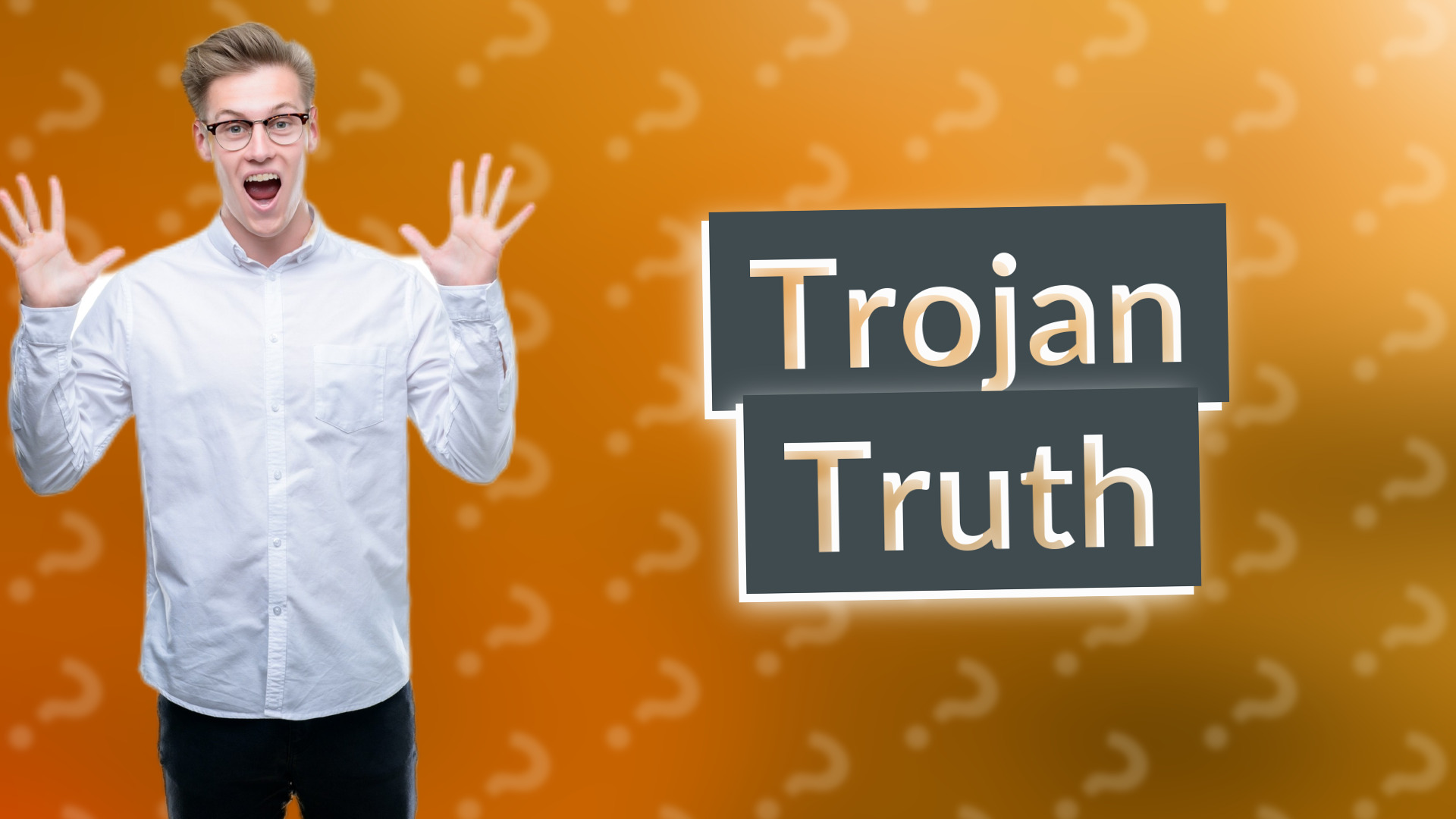 Trojan Truth