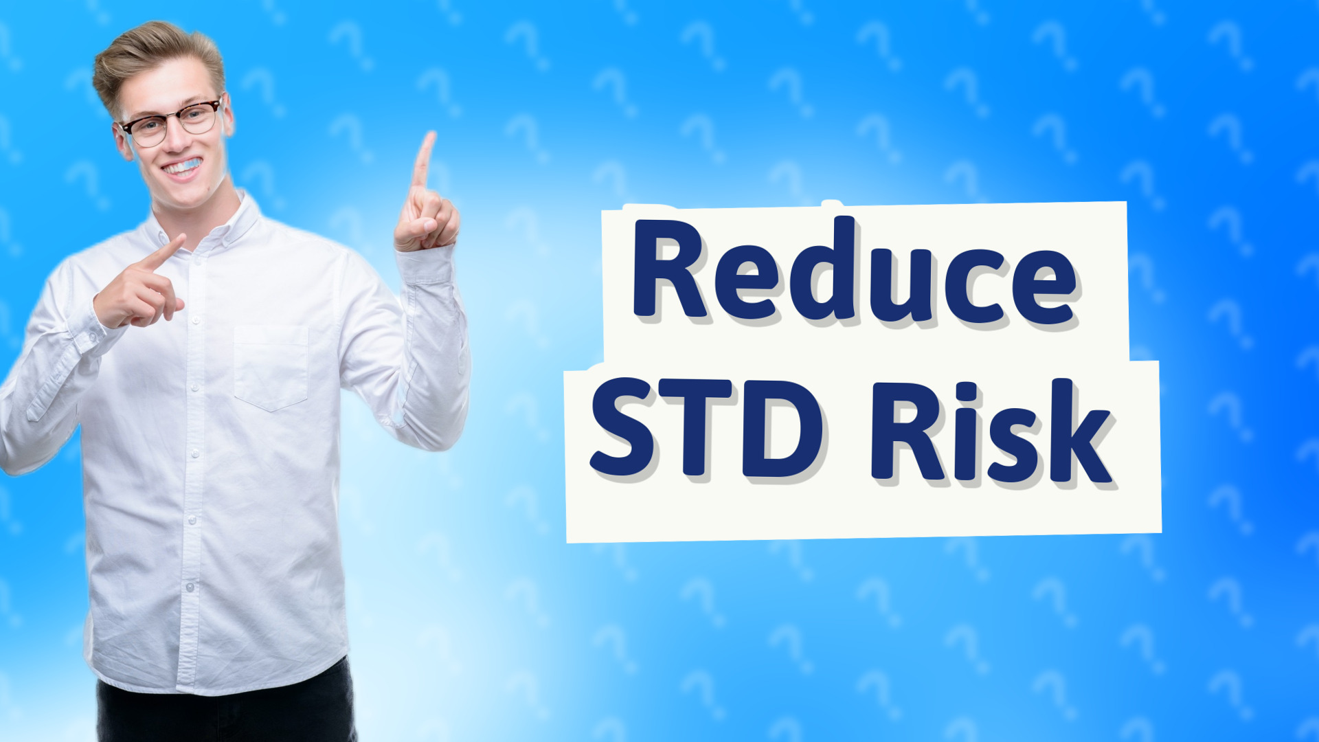 Reduce STD Risk