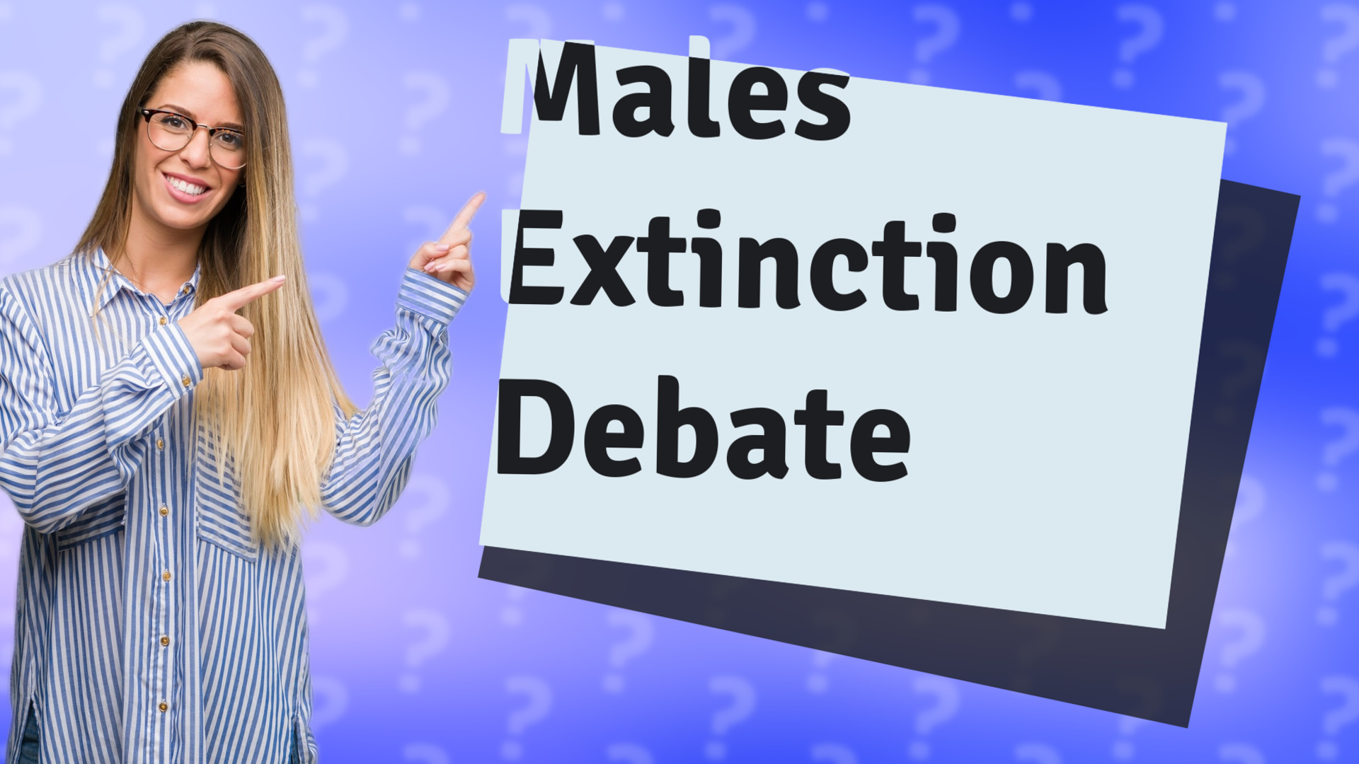 Males Extinction Debate