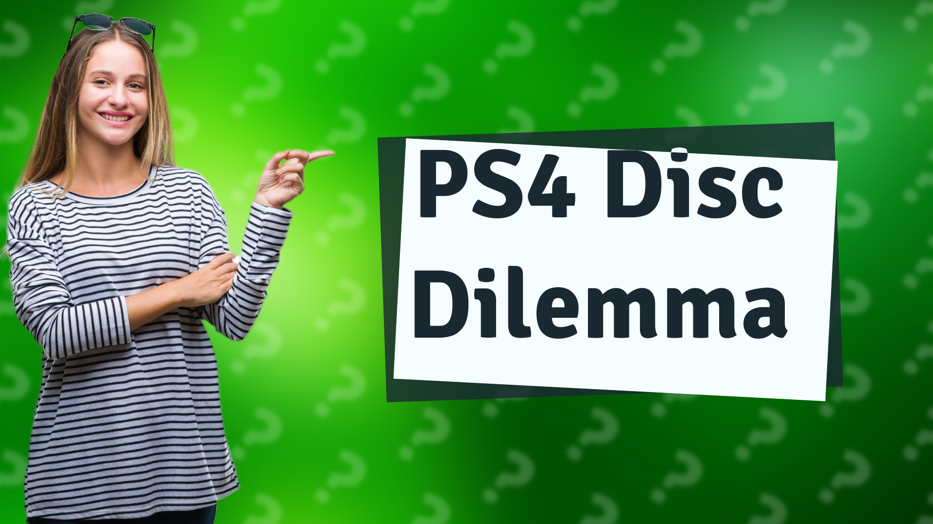 PS4 Disc Dilemma