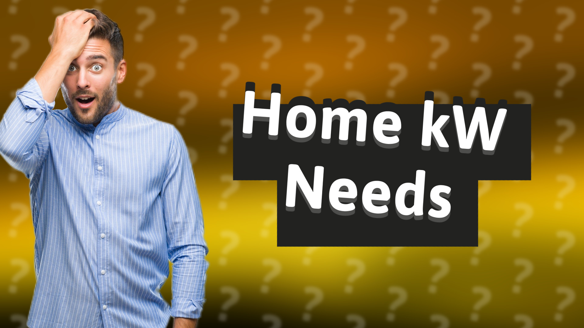 Home kW Needs