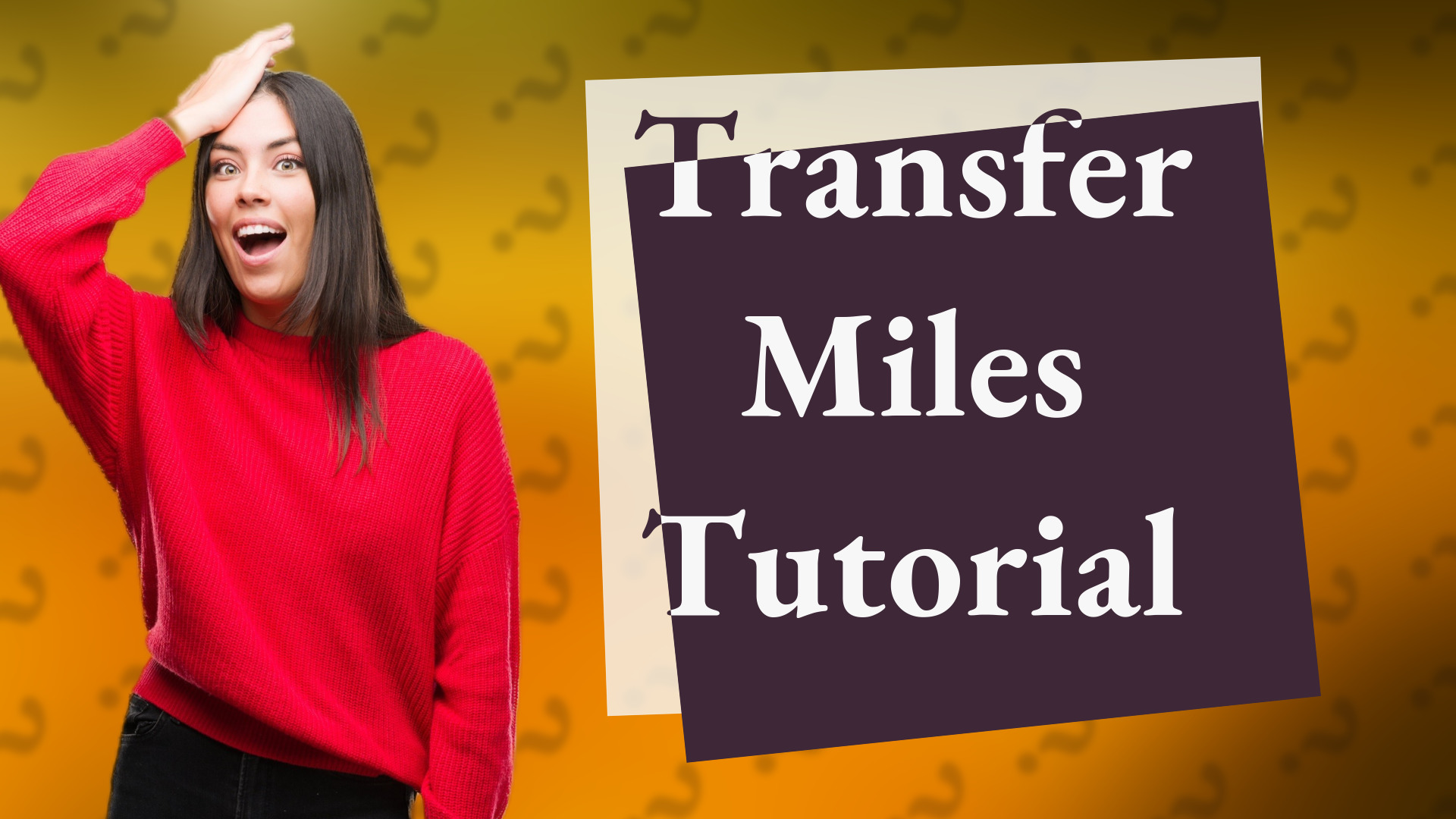 Transfer Miles Tutorial