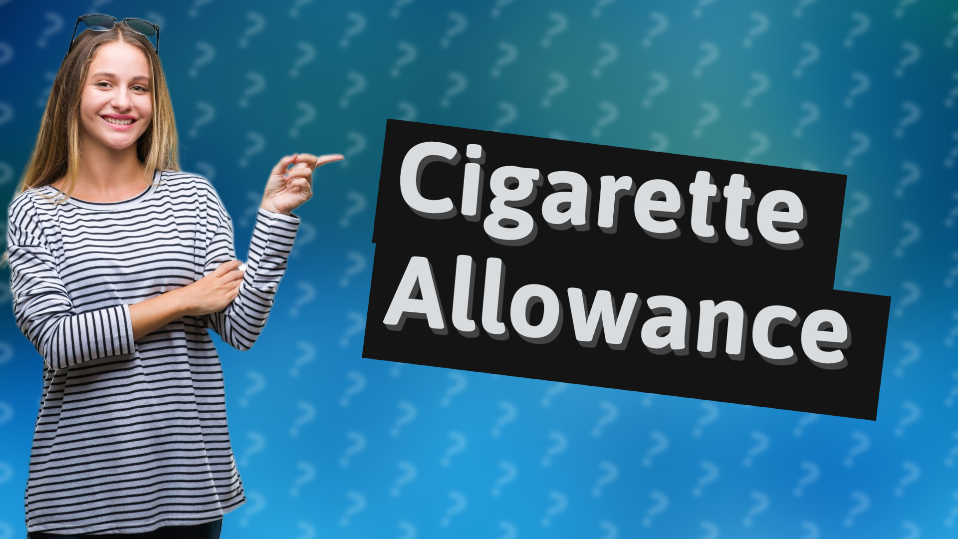 Cigarette Allowance
