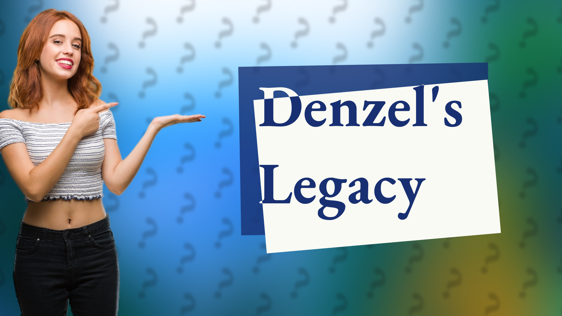 Denzel's Legacy