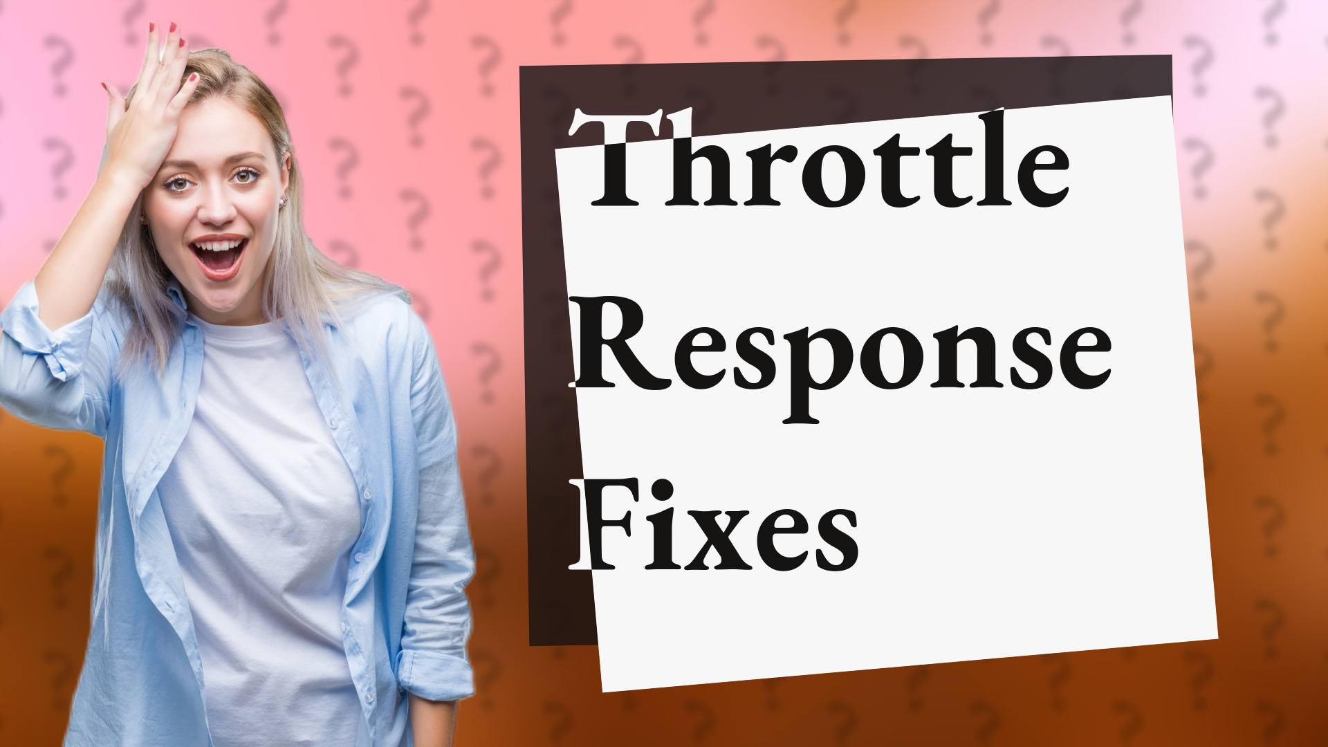 Throttle Response Fixes