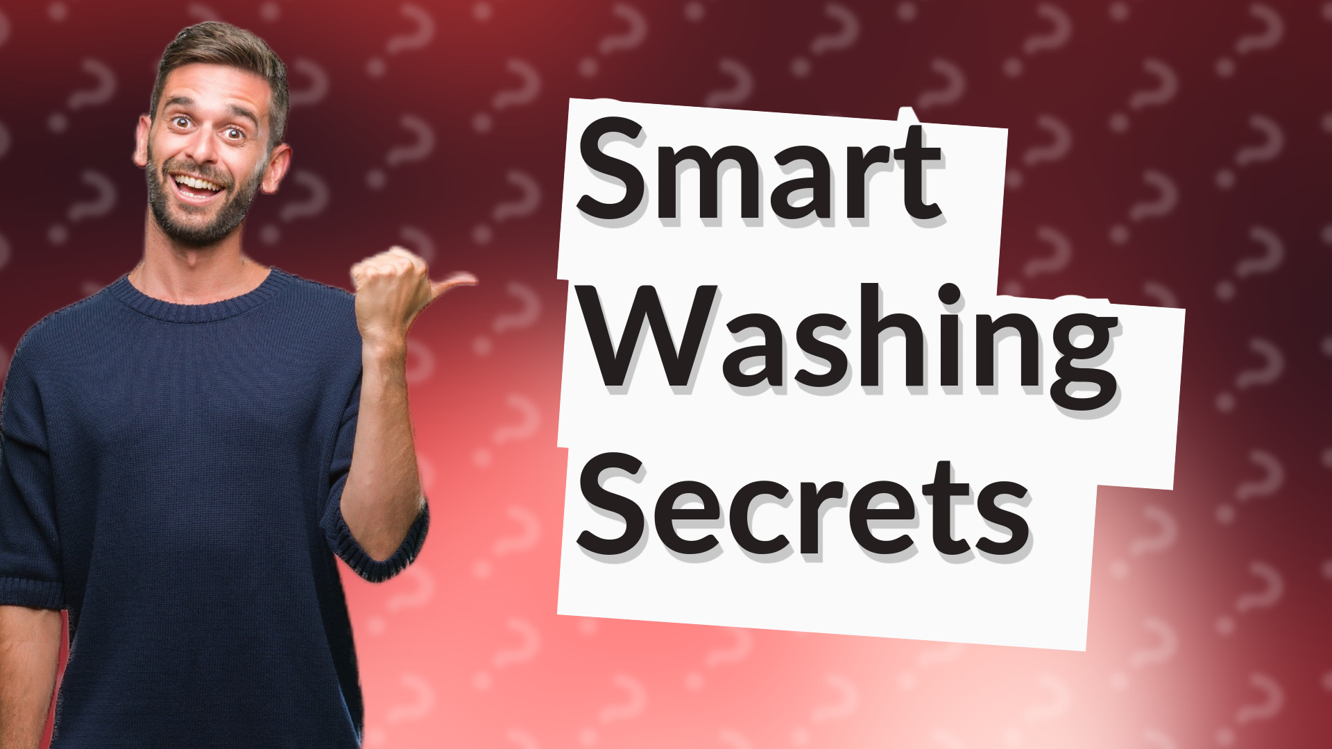 Smart Washing Secrets