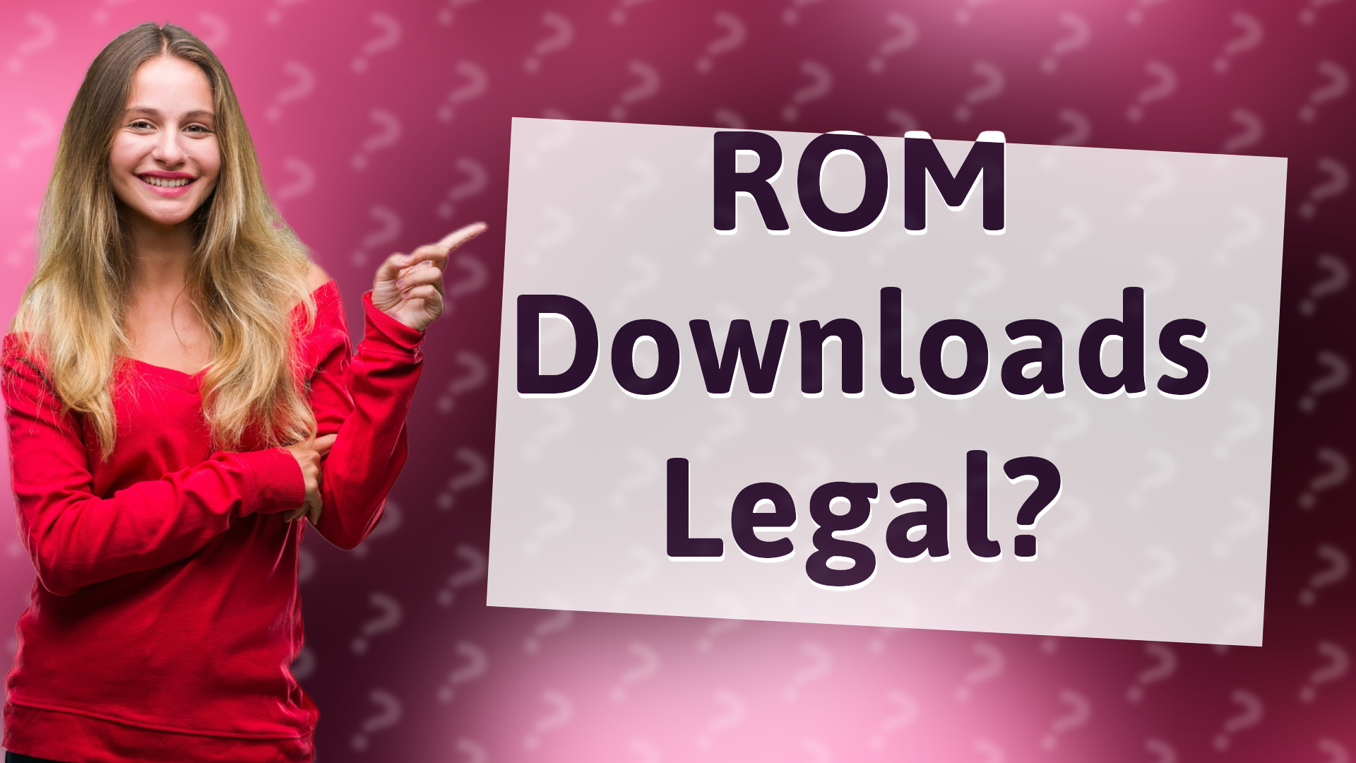 ROM Downloads Legal?