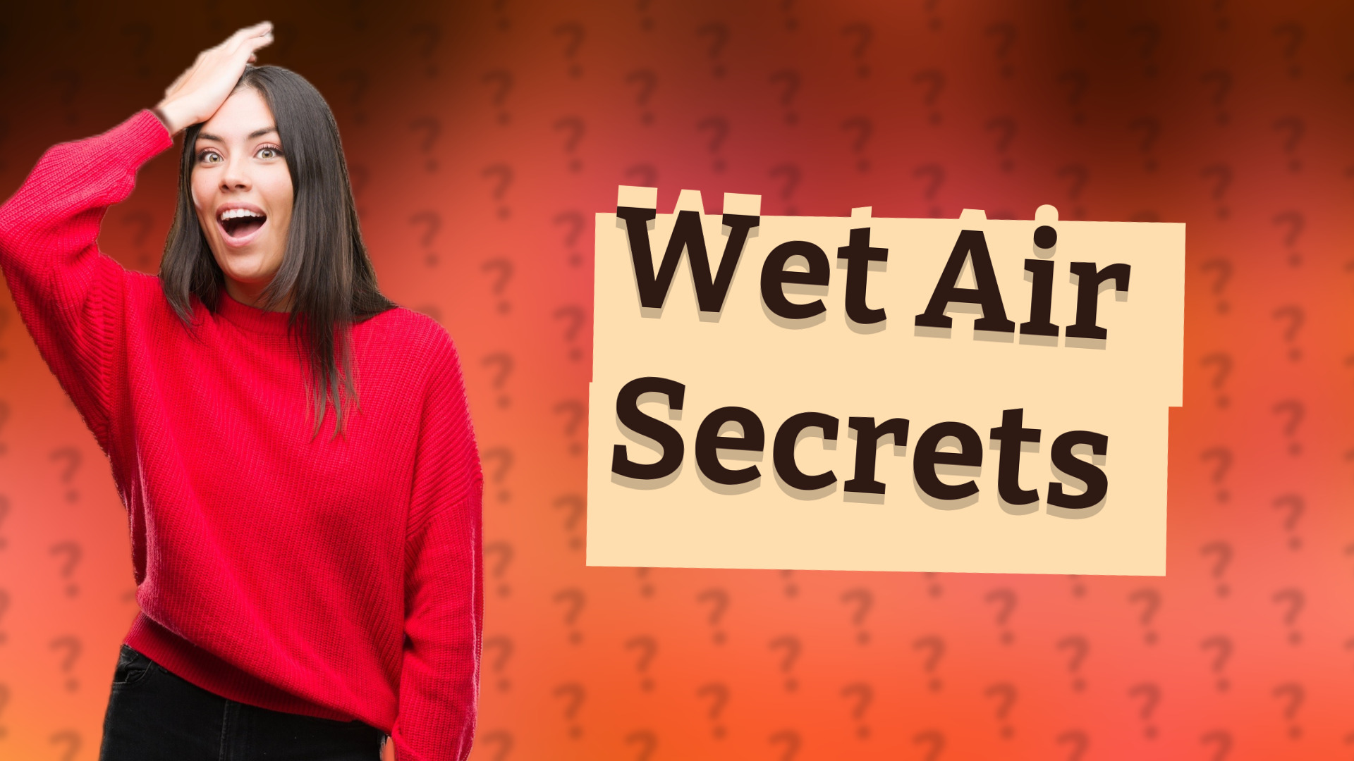 Wet Air Secrets