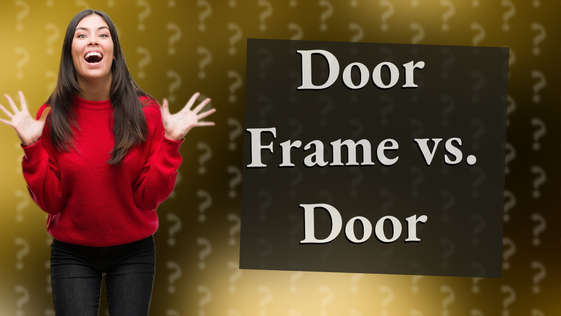 Door Frame vs. Door