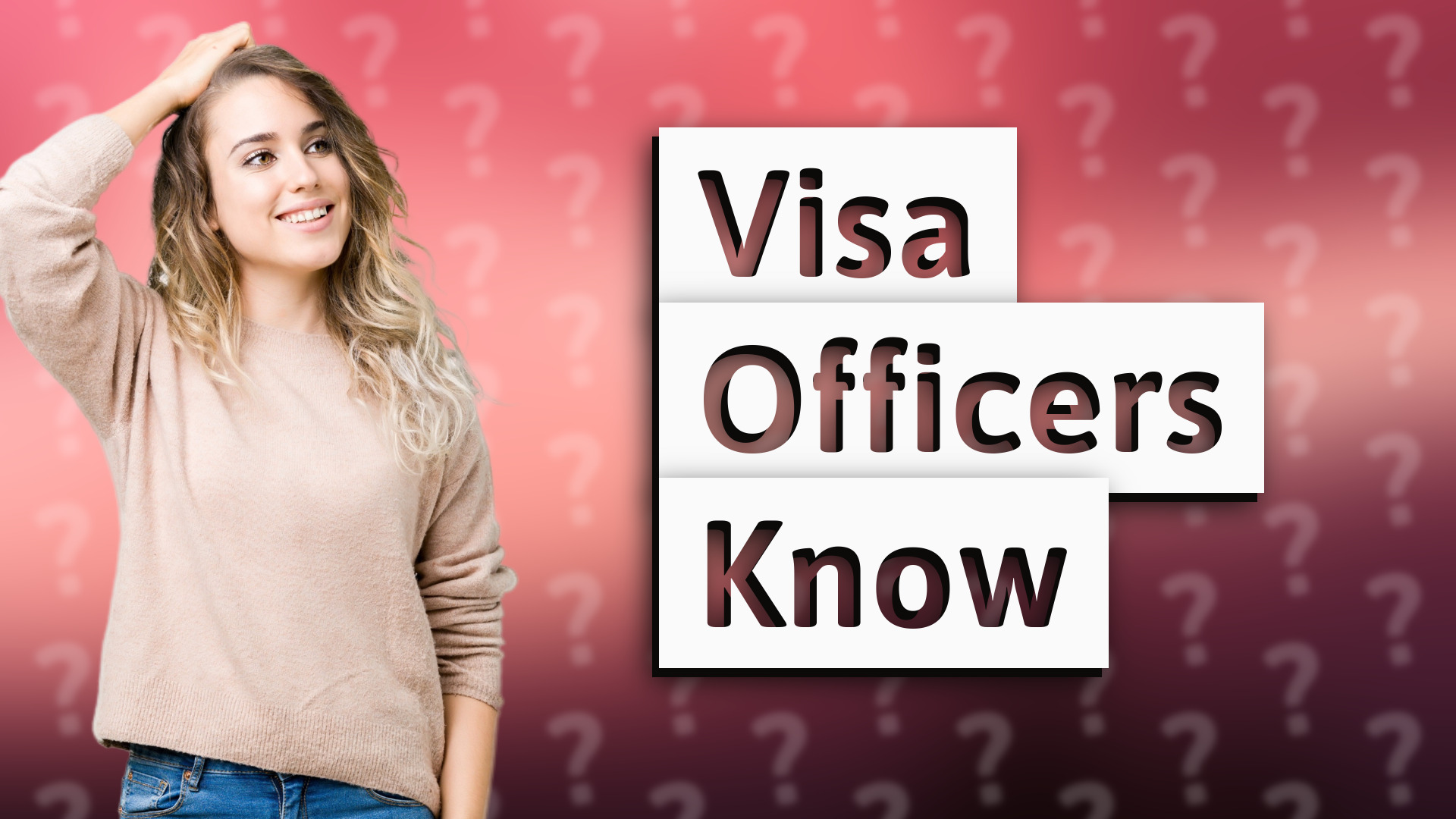 Visa Officers Know