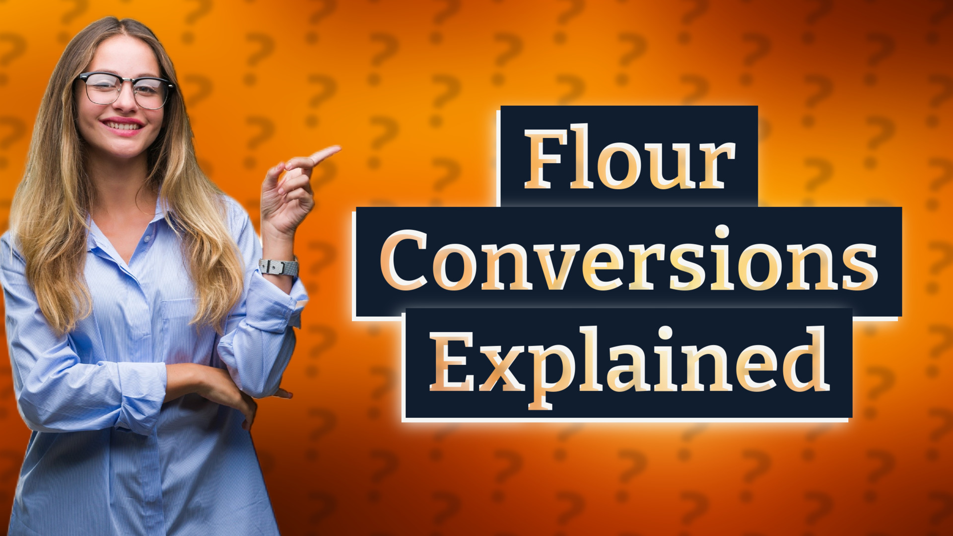 Flour Conversions Explained