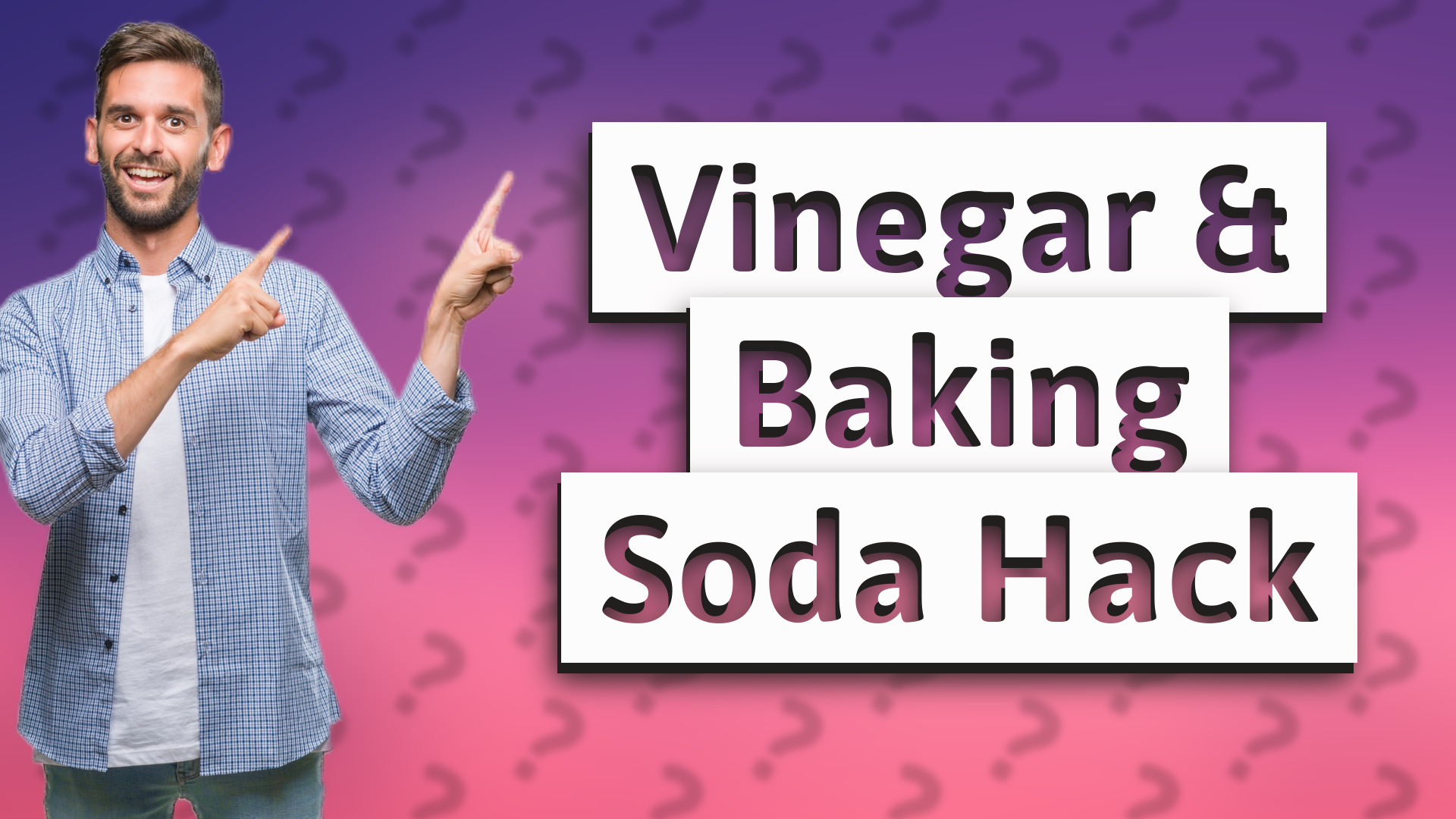 Vinegar & Baking Soda Hack