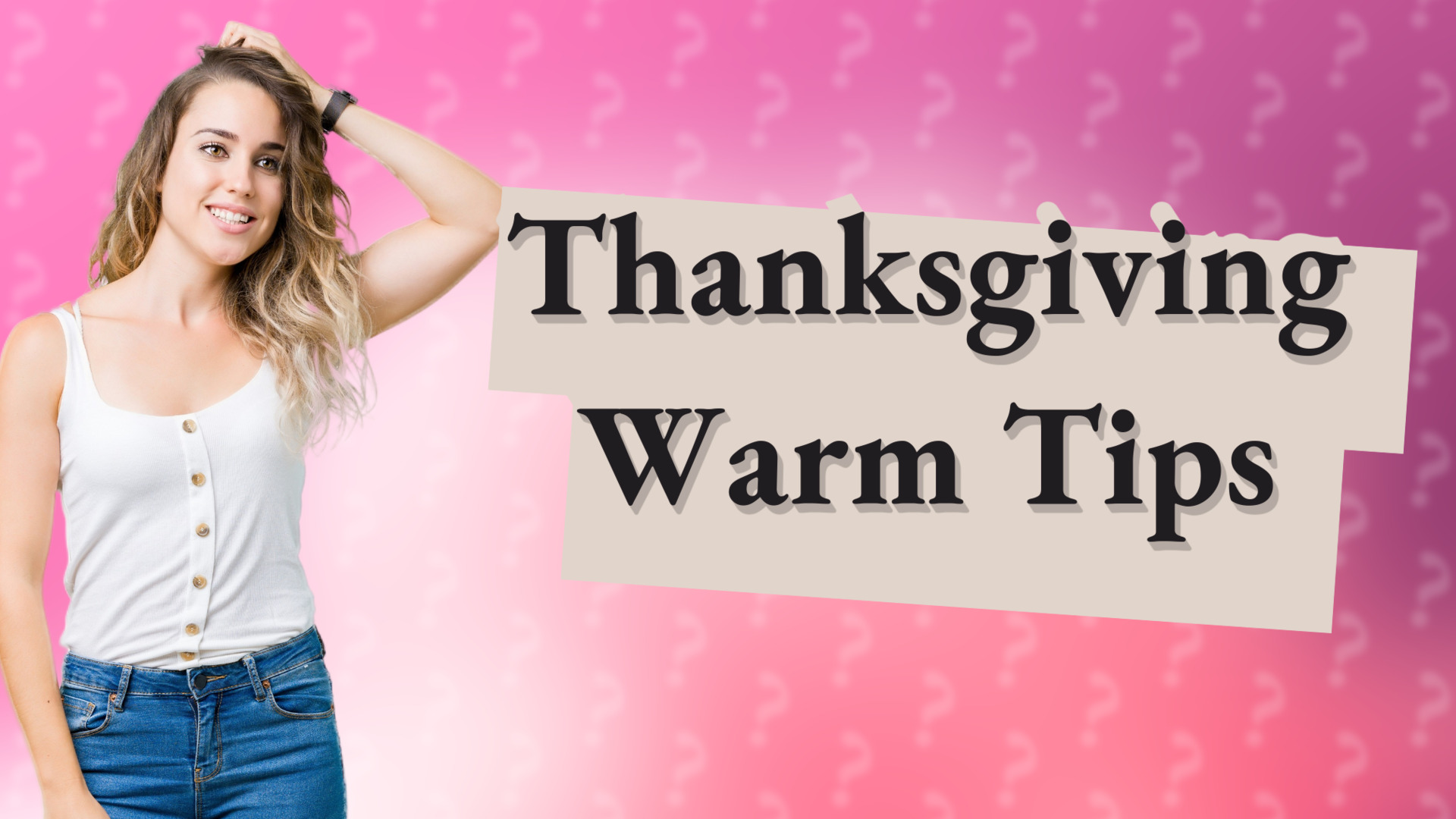 Thanksgiving Warm Tips