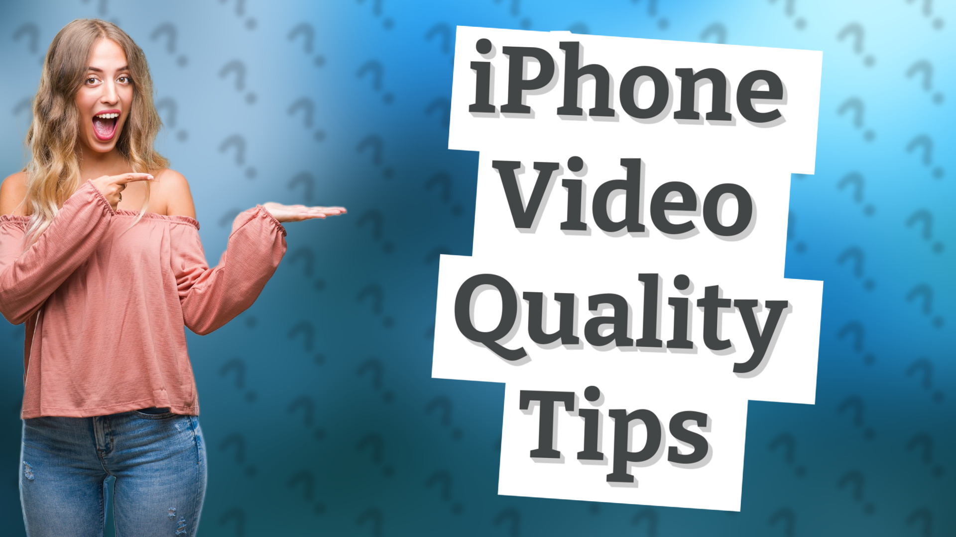 iPhone Video Quality Tips