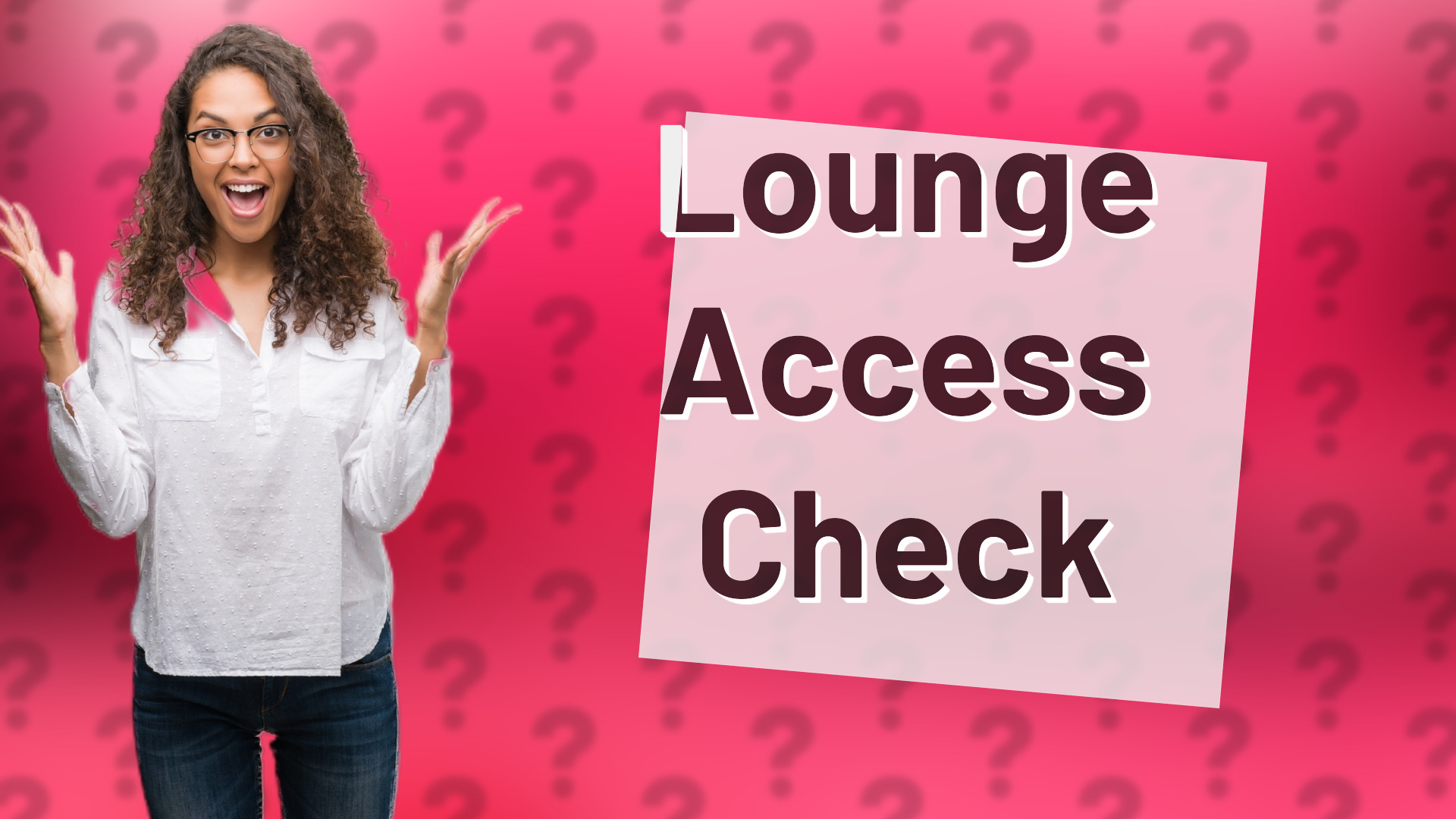 Lounge Access Check