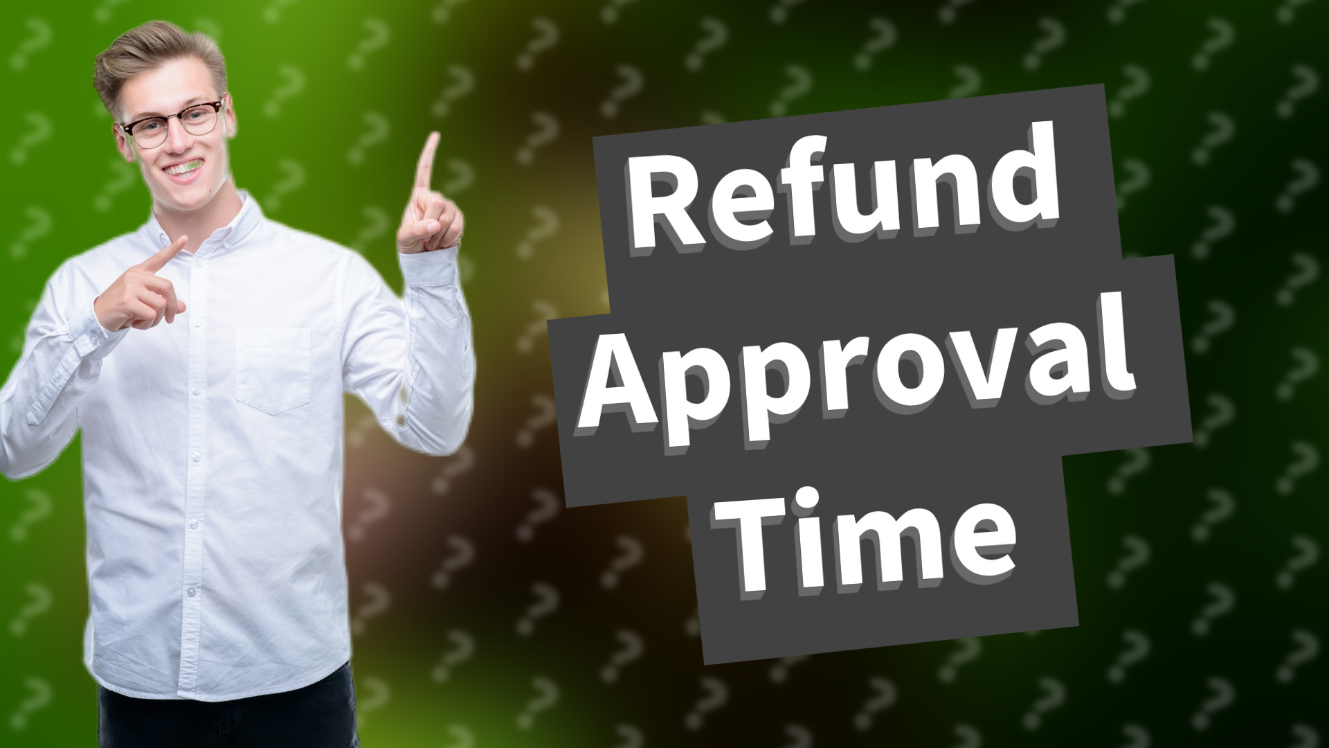Refund Approval Time