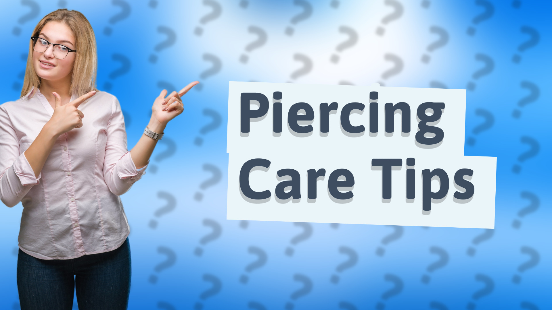 Piercing Care Tips