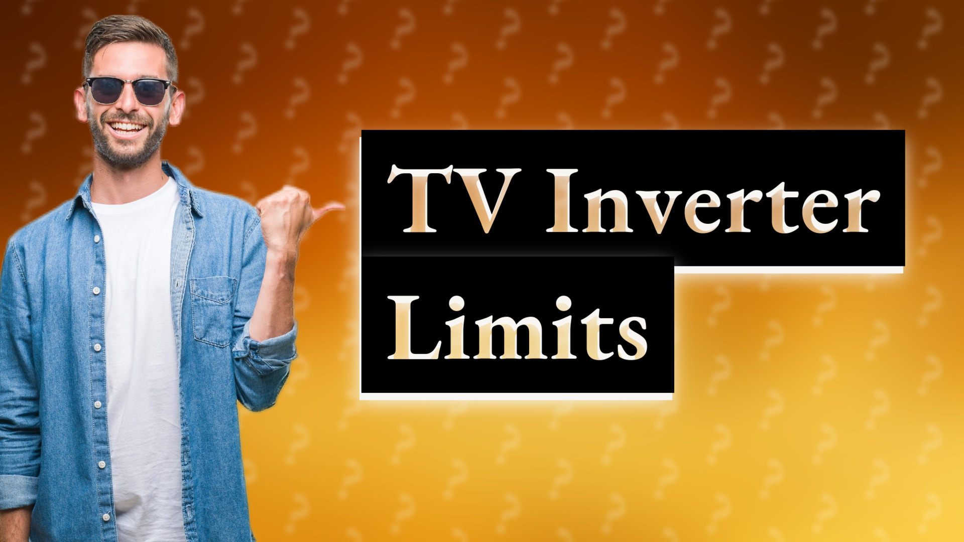 TV Inverter Limits