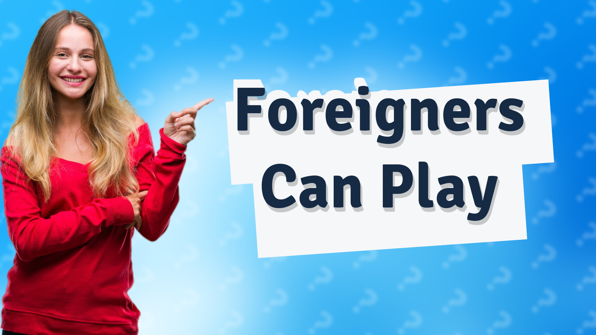Foreigners Can Play