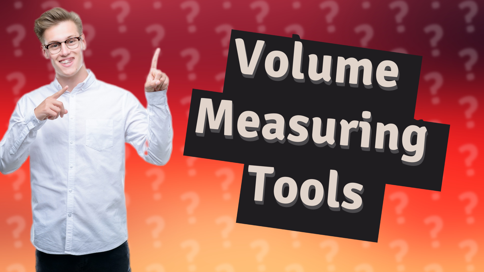 Volume Measuring Tools