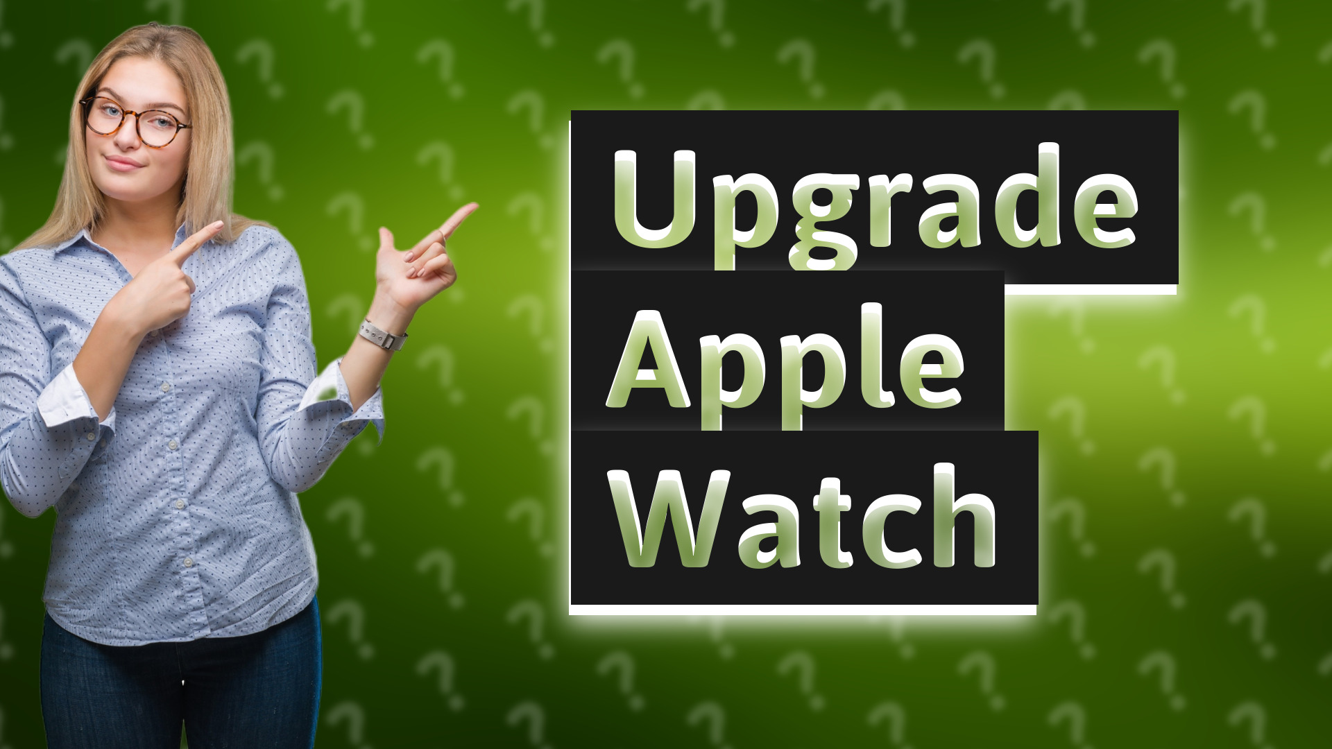 Upgrade Apple Watch