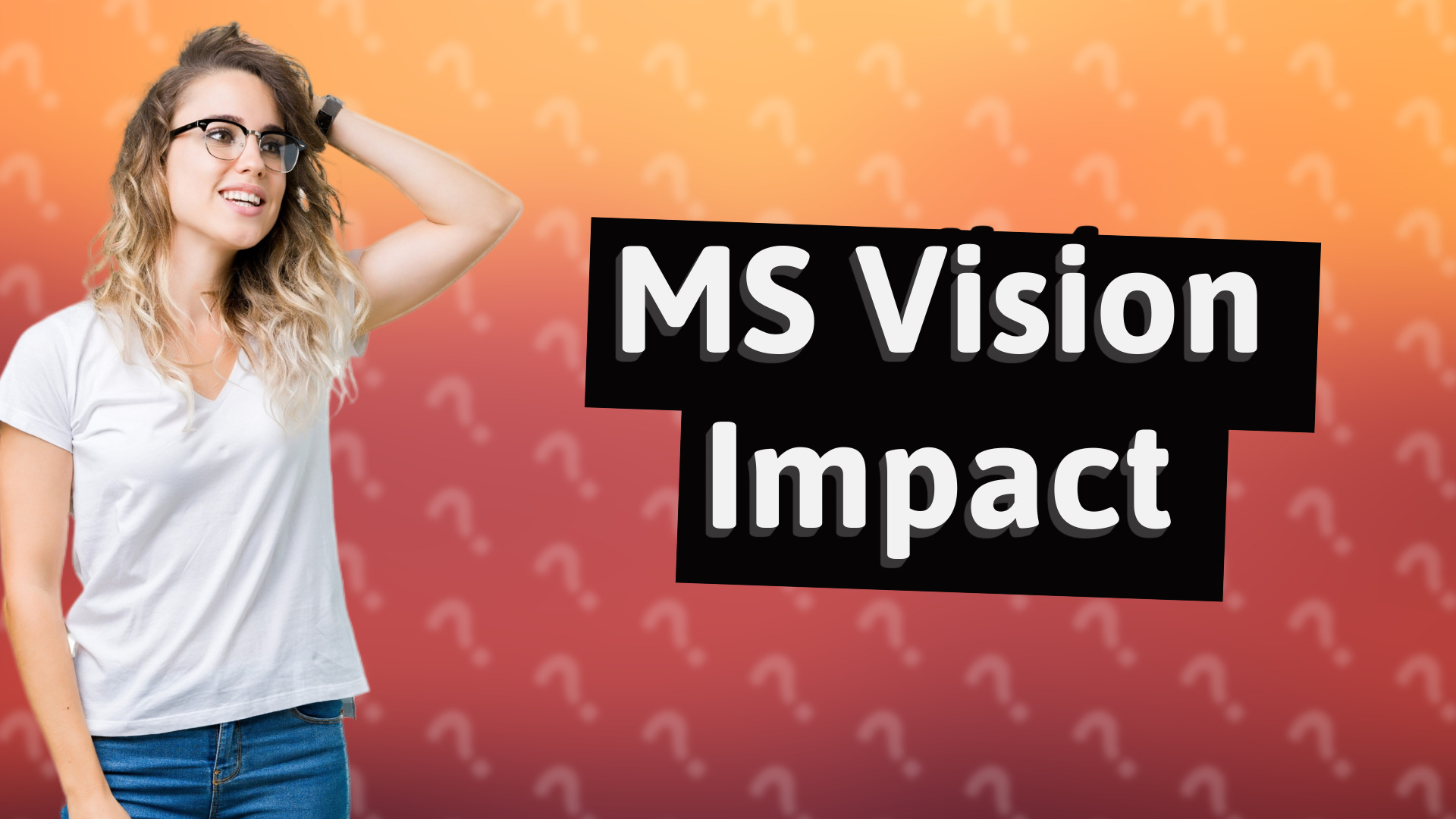 MS Vision Impact