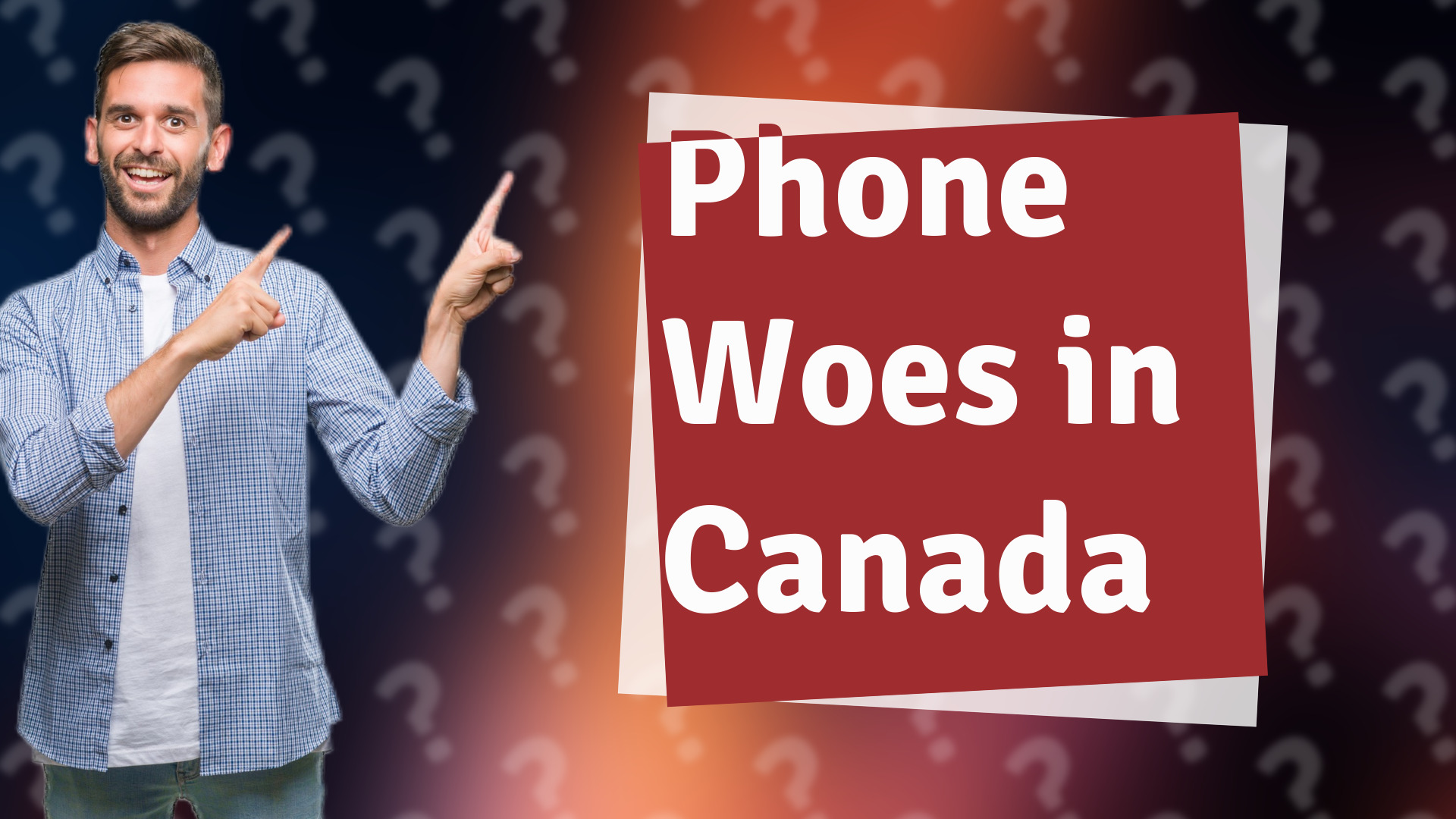 Phone Woes in Canada