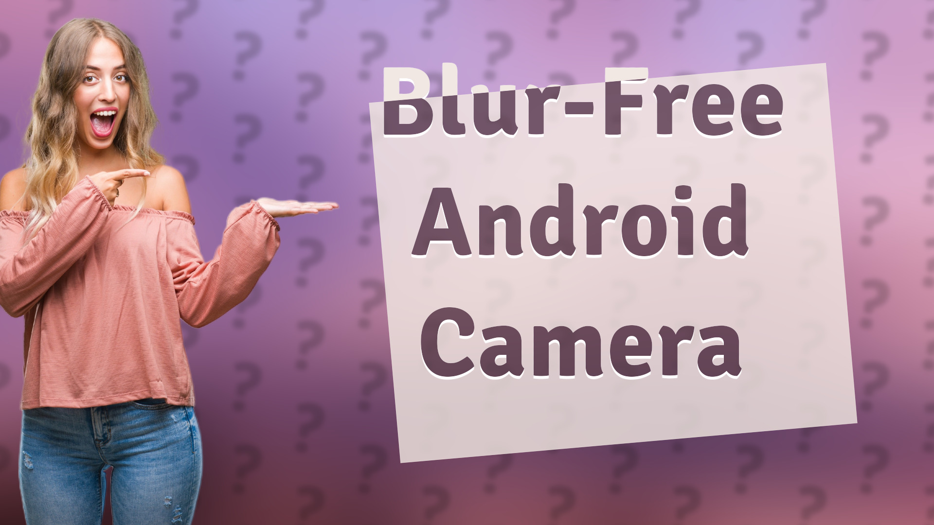 Blur-Free Android Camera
