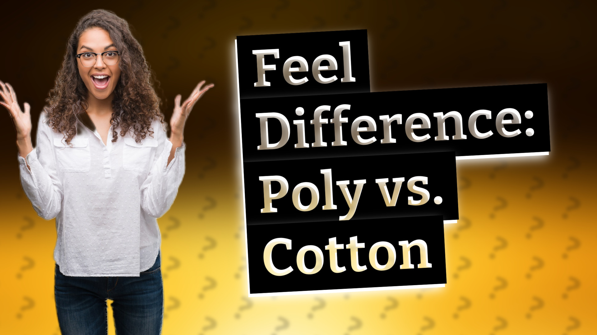Feel Difference: Poly vs. Cotton