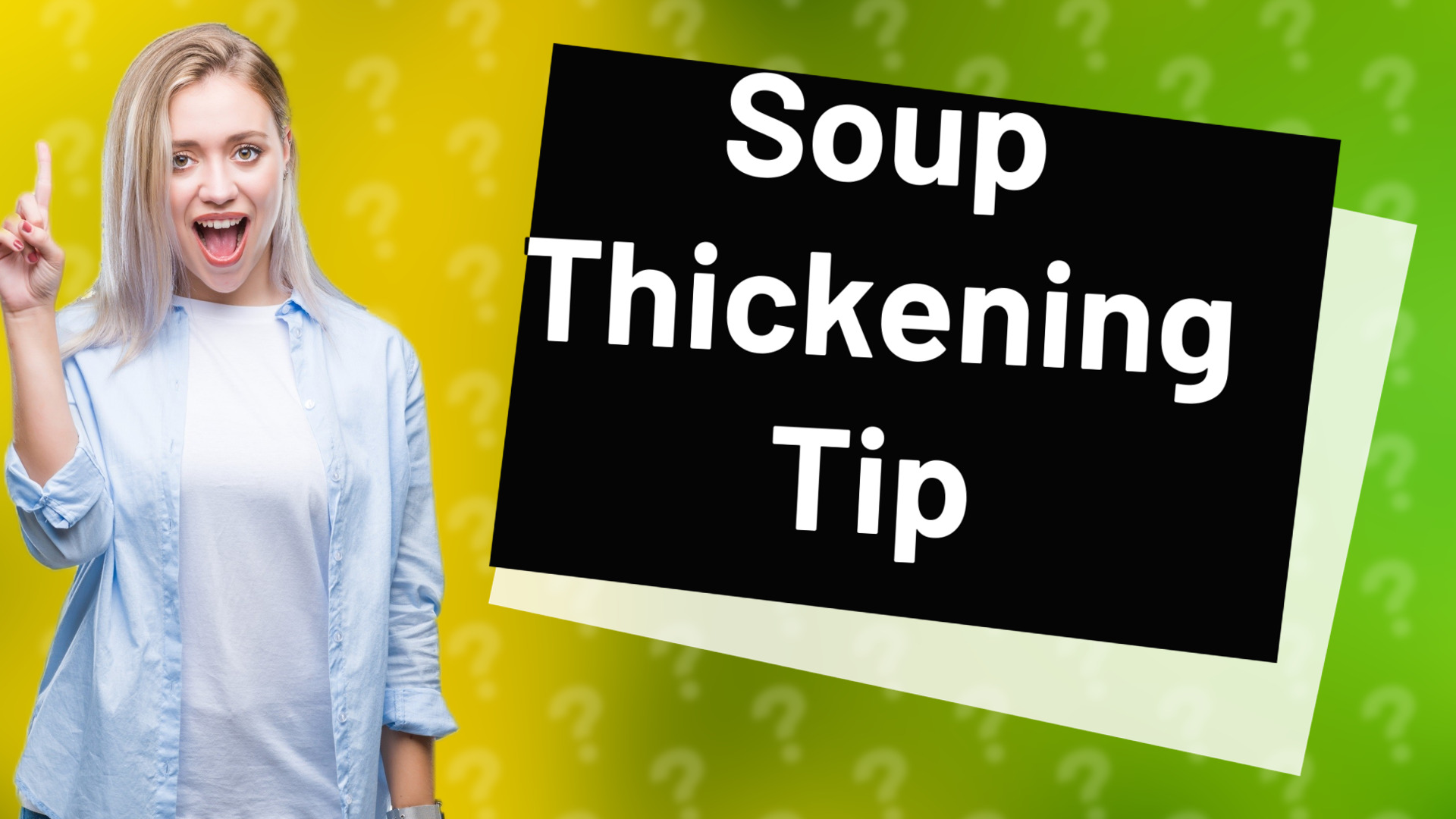 Soup Thickening Tip